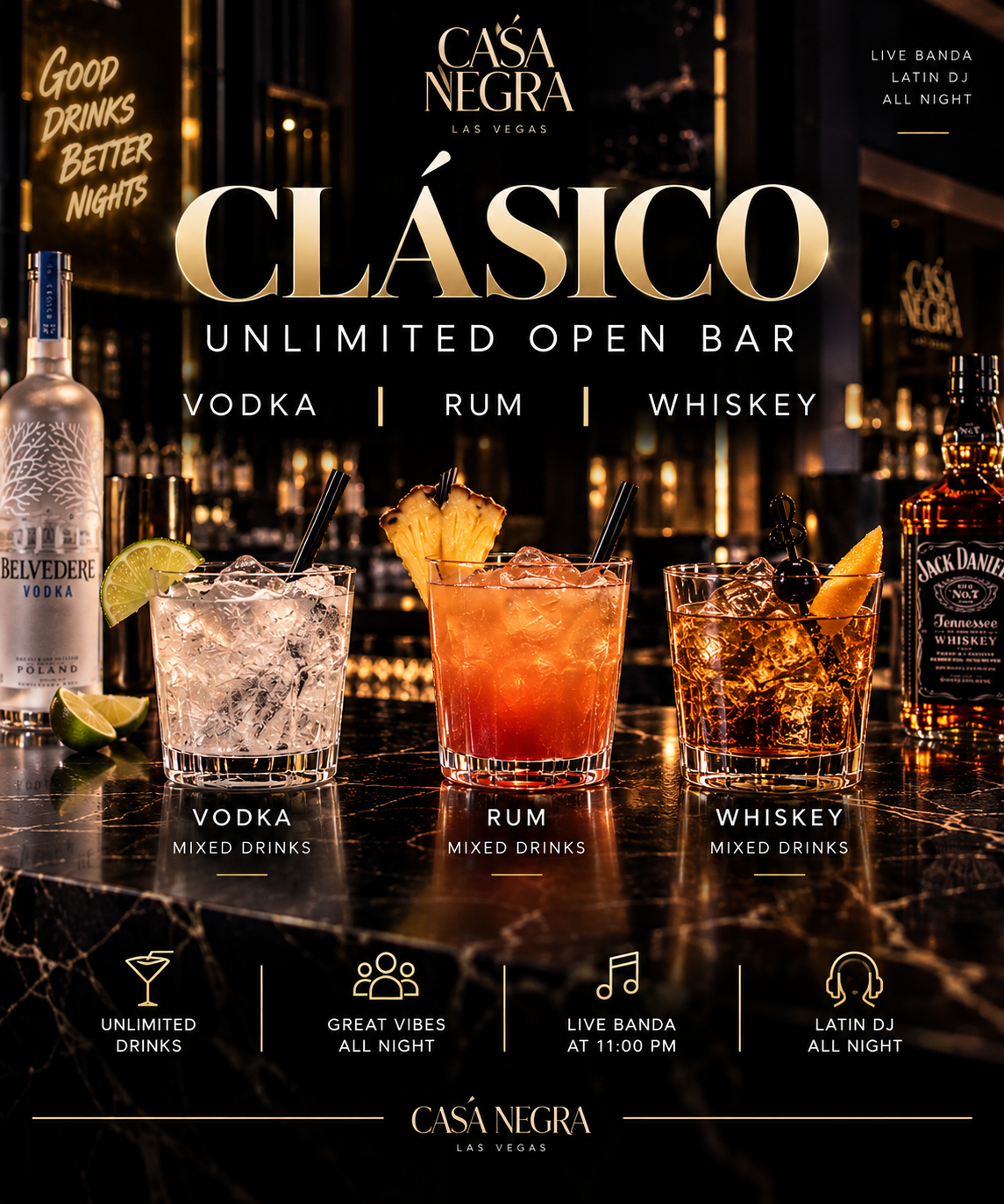 Promotional poster for Casa Negra Las Vegas advertising Clásico Unlimited Open Bar with vodka, rum, and whiskey mixed drinks, featuring three cocktails garnished with lime, pineapple, and cherry, on a black marble bar with bottles in the background, and icons indicating unlimited drinks, all-night vibes, live band at 11:00 PM, and Latin DJ all night.