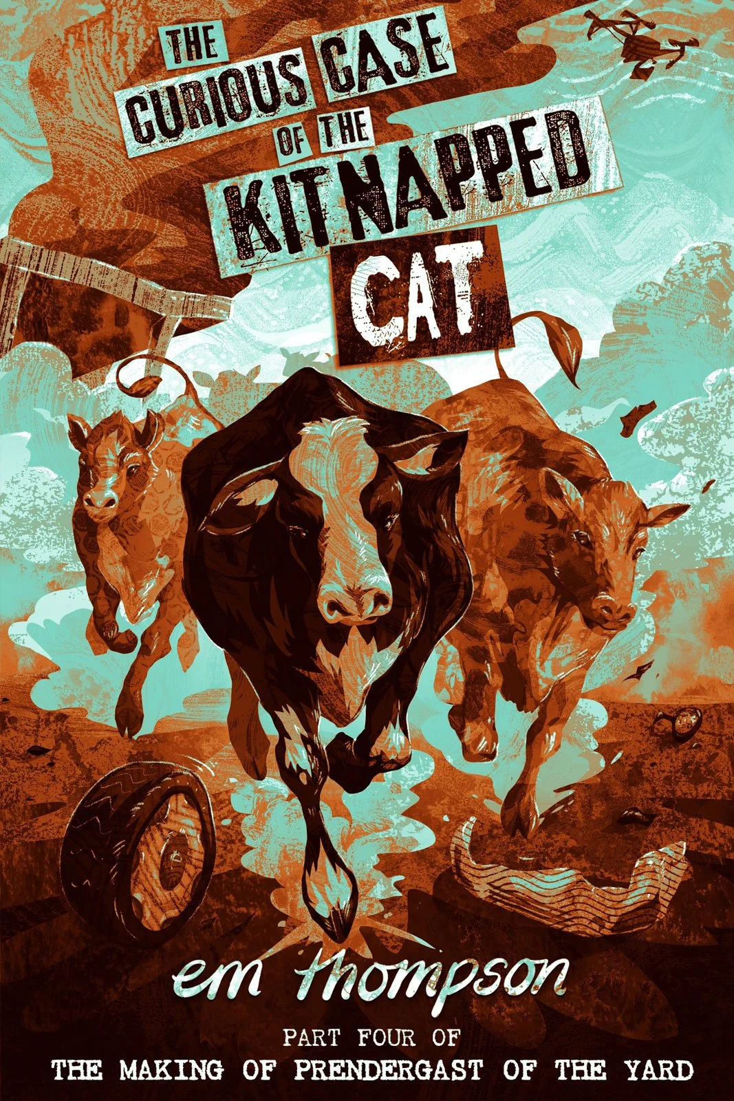 A book cover titled 'The Curious Case of the Knapper Cat' by em Thompson, part four of 'The Making of Prendergast of the Yard'. The cover features illustrations of three animals running: a lion in the center, a tiger on the right, and a cheetah on the left, with a rural landscape and a drone in the background.