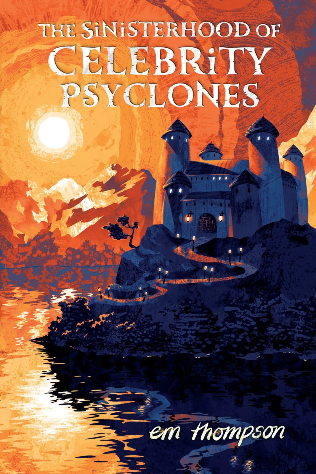 A digital artwork of a dark castle on a rocky hill with a winding path and lampposts, set against a bright orange sunset sky with mountains and a body of water reflecting the sky, titled 'The Sinisterhood of Celebrity Psychlones' by Em Thompson.