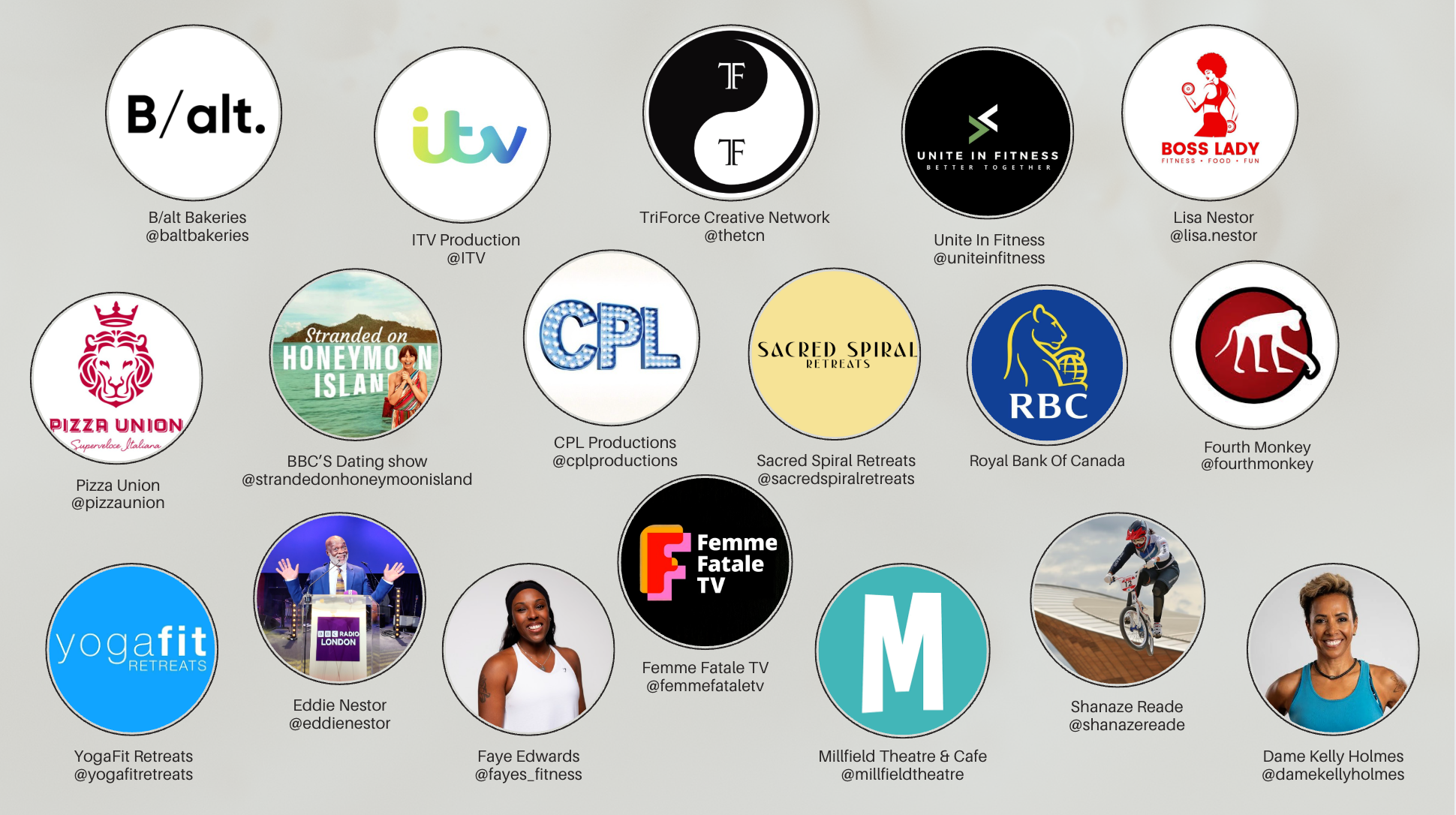 Collection of social media profile icons including B/alt Bakeries, ITV Production, TriForce Creative Network, Unite In Fitness, Boss Lady, Pizza Union, BBC's Dating Show, CPL Productions, Sacred Spiral Retreats, Royal Bank Of Canada, Fourth Monkey, Femme Fatale TV, Shane Reade, Dame Kelly Holmes, YogaFit Retreats, Eddie Nestor, Faye Edwards, Millfield Theatre & Cafe, and others.