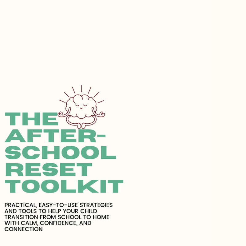 Cover of The After-School Reset Toolkit, a guide with strategies and tools for helping children transition from school to home with confidence.