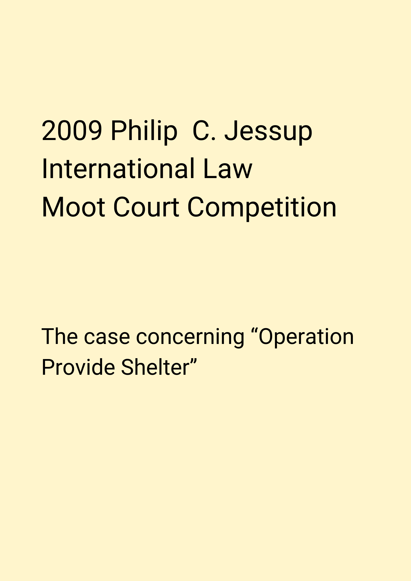 Book cover titled "2009 Philip C. Jessup International Law Moot Court Competition" with text underneath starting "The case concerning 'Operation Provide Shelter'".