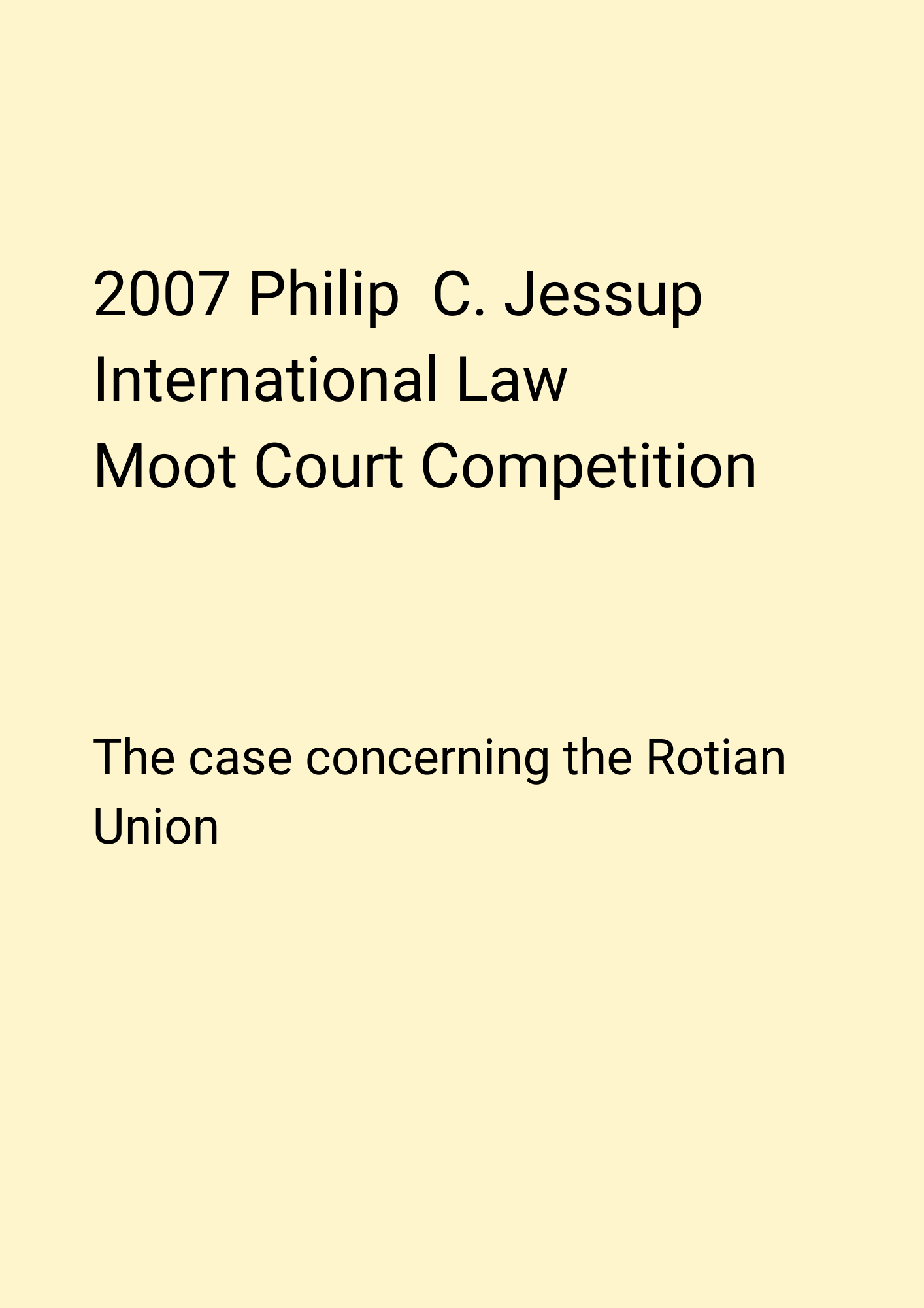 Book cover titled '2007 Philip C. Jessup International Law Moot Court Competition' with subtitle 'The case concerning the Rotian Union'.