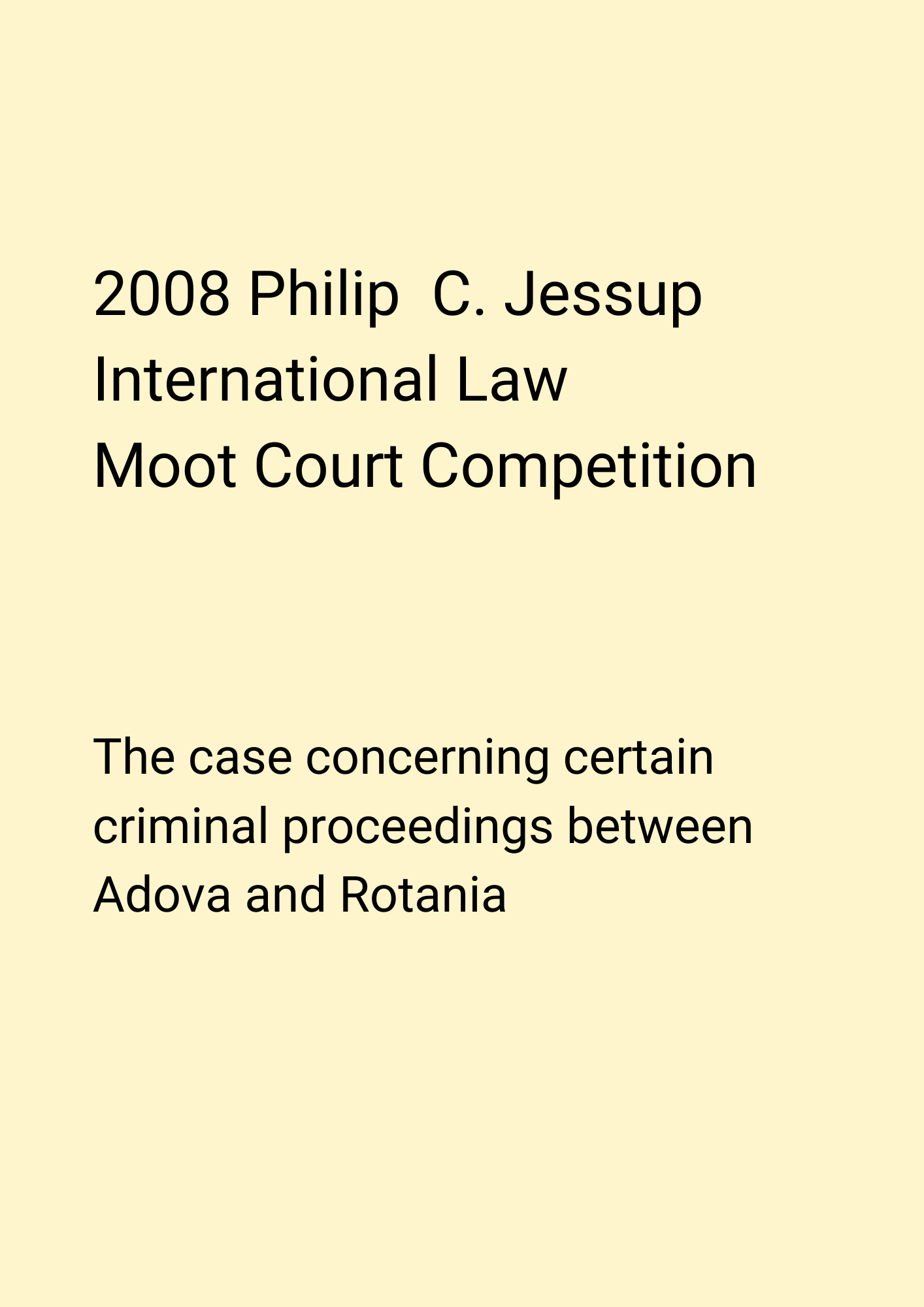 Cover of a book or PDF titled '2008 Philip C. Jessup International Law Moot Court Competition' with a subtitle beginning with 'The case concerning certain criminal proceedings between Adova and Rotania'.