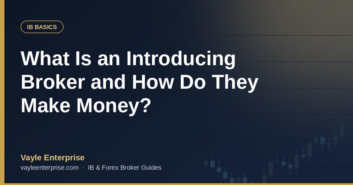 What Is an Introducing Broker and How Do They Make Money?