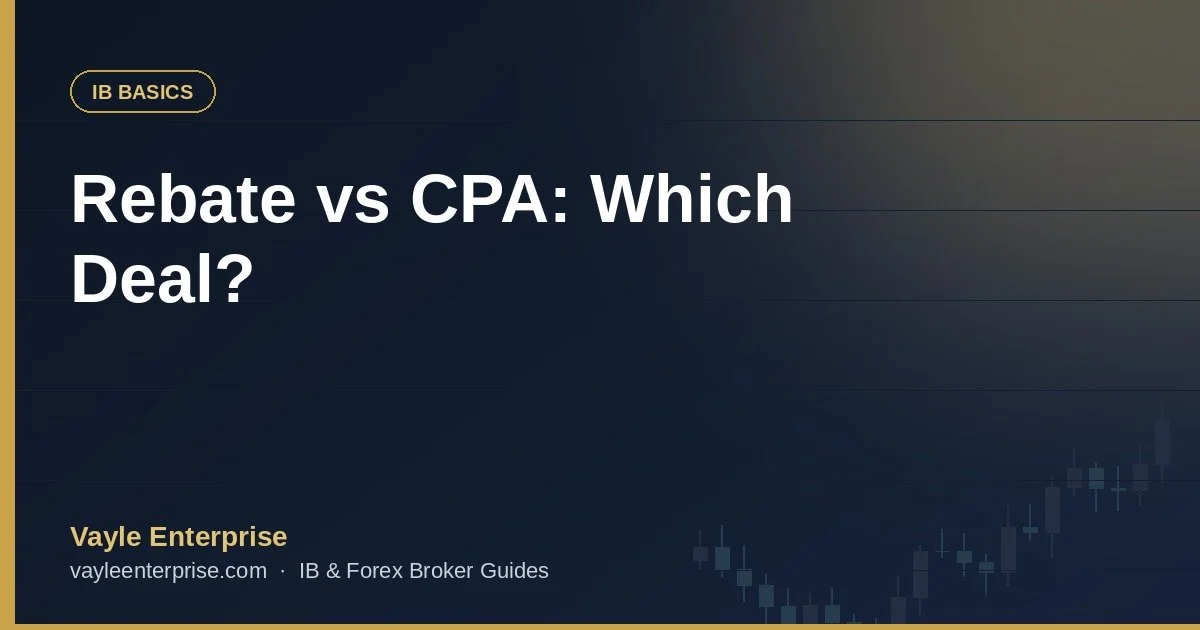 Rebate vs CPA: Which Broker Deal Should You Take?