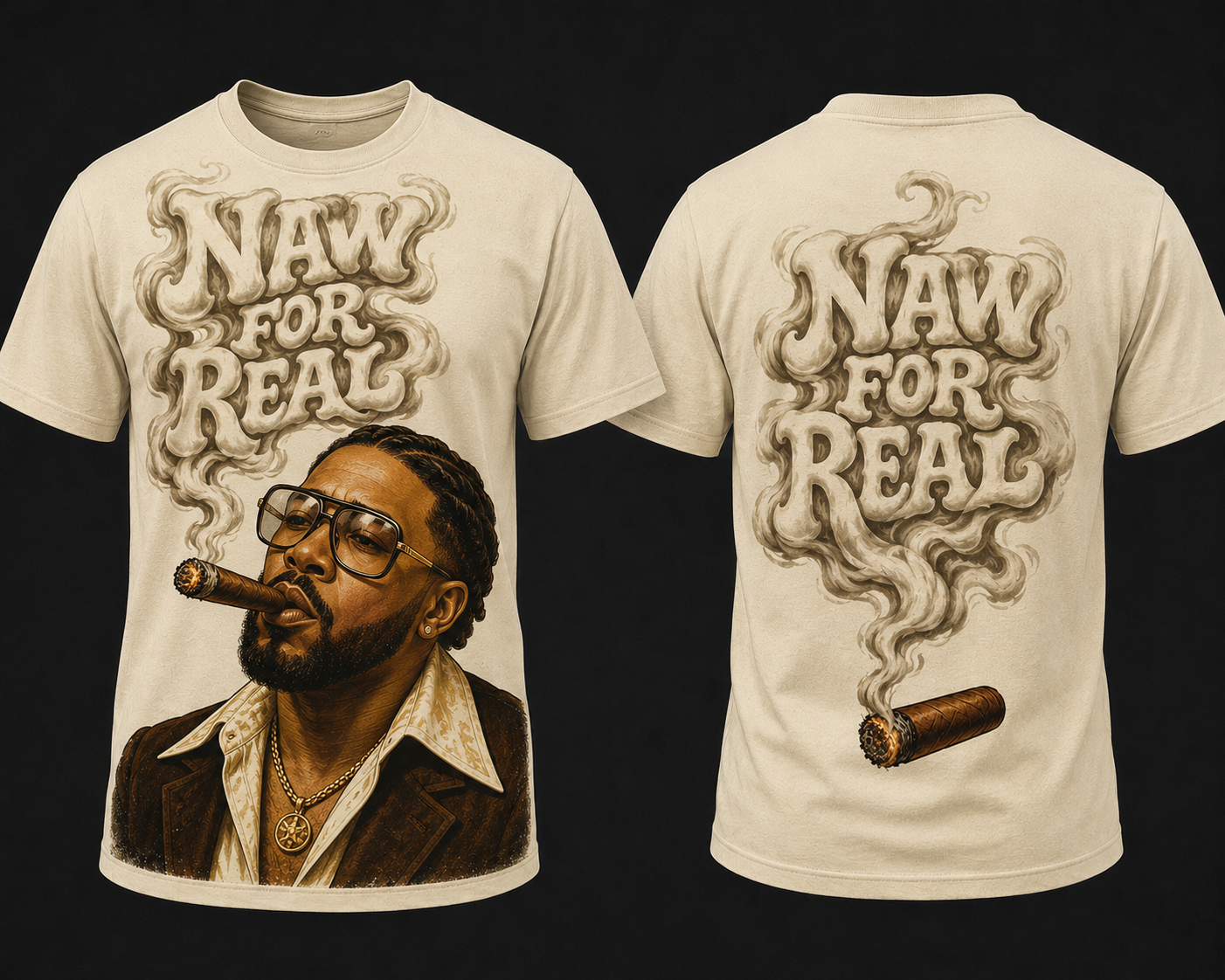Front and back view of a cream graphic T-shirt featuring a cigar-smoking man and ornate “NAY FOR REAL” lettering with cigar smoke artwork.