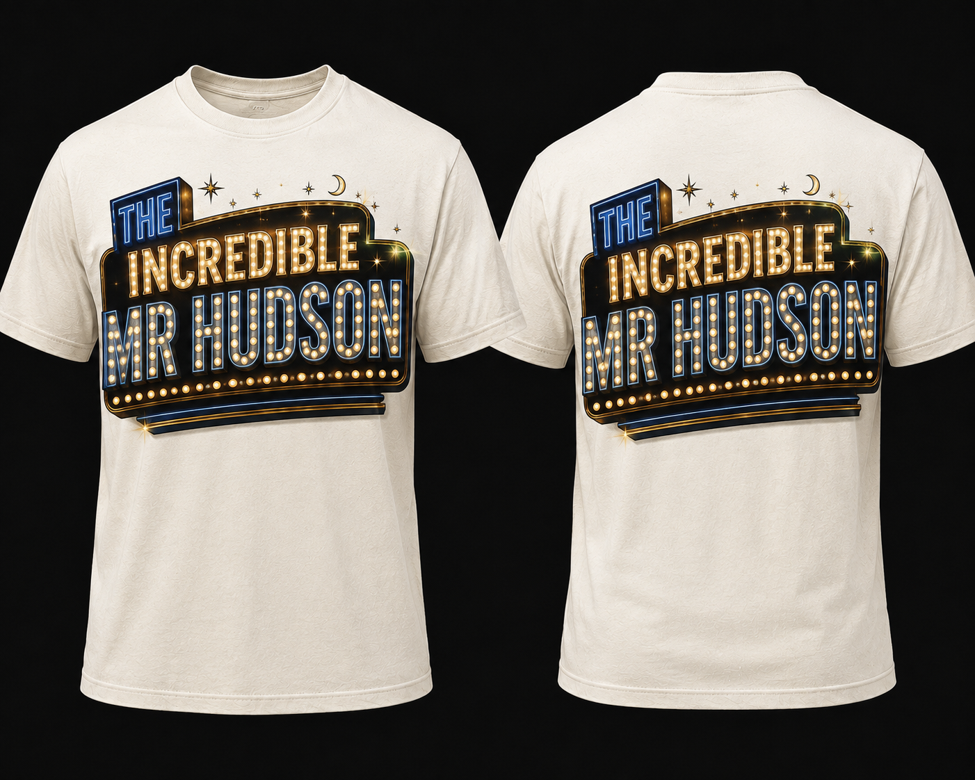 Front and back views of an off-white T-shirt featuring a marquee-style “The Incredible Mr. Hudson” graphic with stars and a crescent moon.