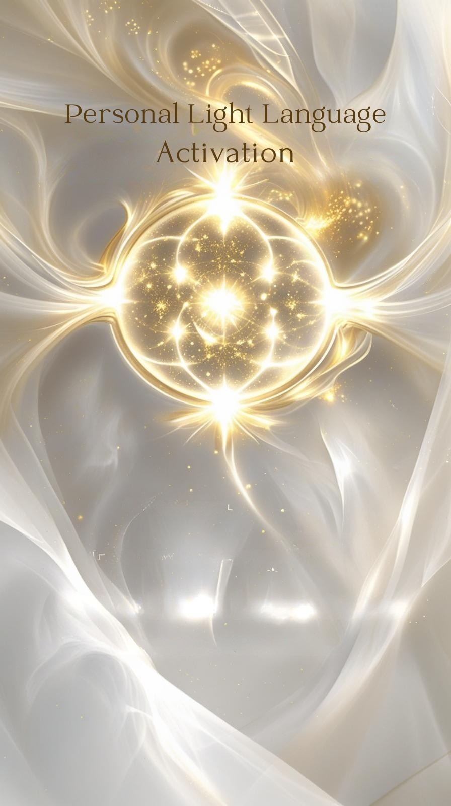 Abstract digital artwork with golden light and swirling patterns, featuring a luminous sphere at the center, overlaid with the text 'Personal Light Language Activation'.