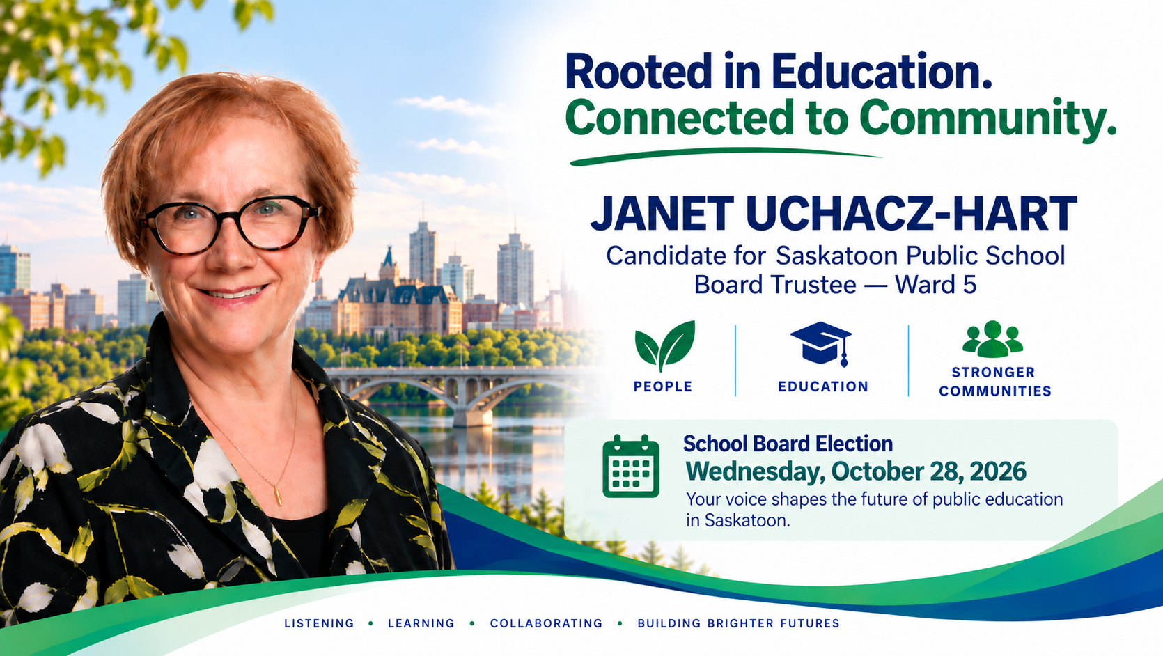 Campaign poster featuring Janet Uchacz-Hart, a candidate for Saskatoon Public School Board Trustee. The poster highlights her campaign focus on people, education, and stronger communities, with a school board election date of October 28, 2026.
