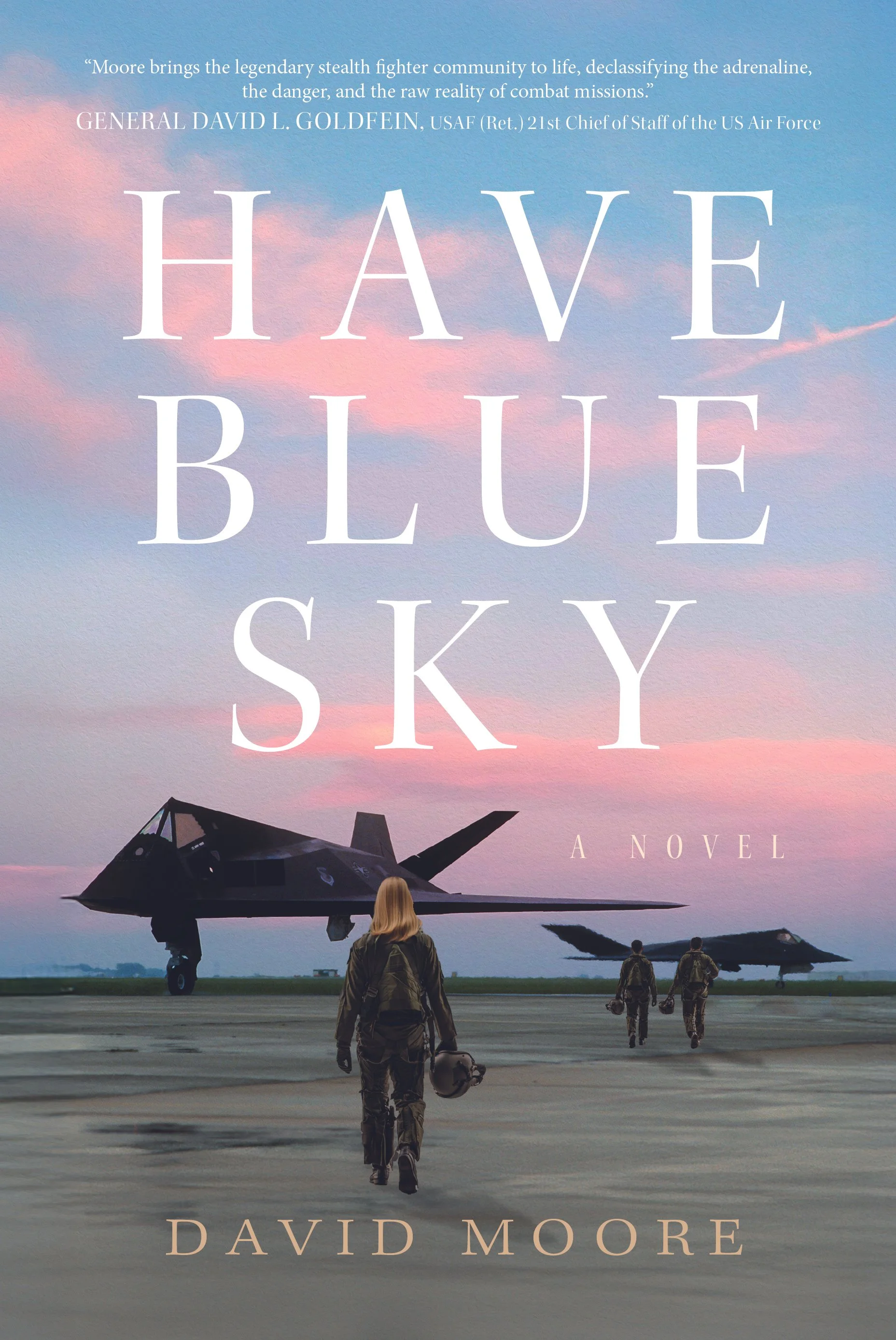 Book cover for "Have Blue Sky" by David Moore, featuring a military jet fighter on a runway at sunset or twilight with a pastel-colored sky, and three soldiers walking toward the jet.
