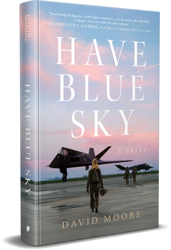 Cover of the novel "Have Blue Sky" by David Moore, featuring a person walking towards two military fighter jets on an airstrip during sunset or sunrise with a pink and blue sky.