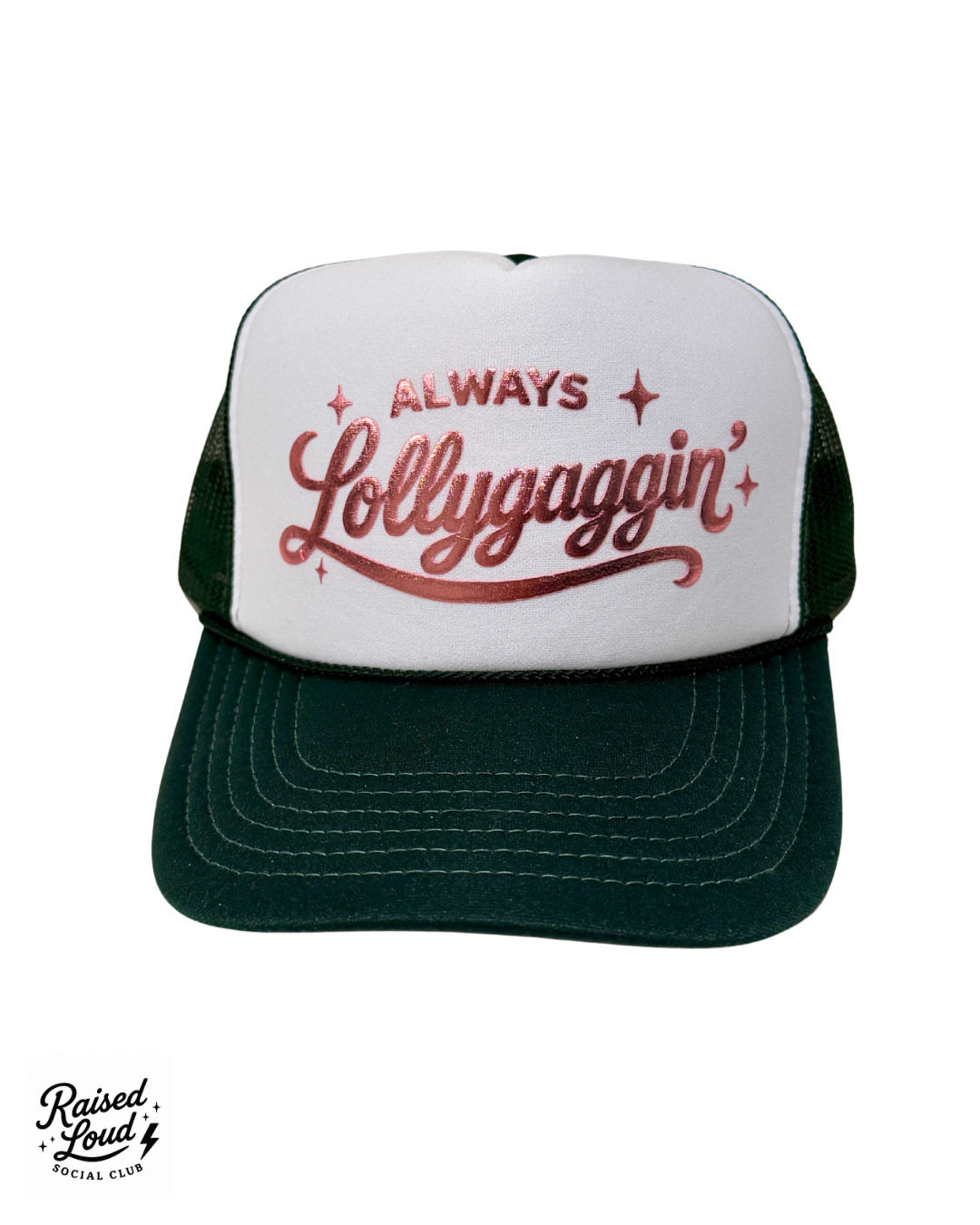 Always Lollygaggin'