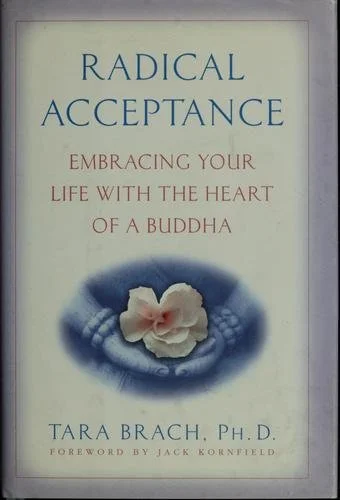 When Self-Criticism Becomes a Way of Life: A Review of Radical Acceptance