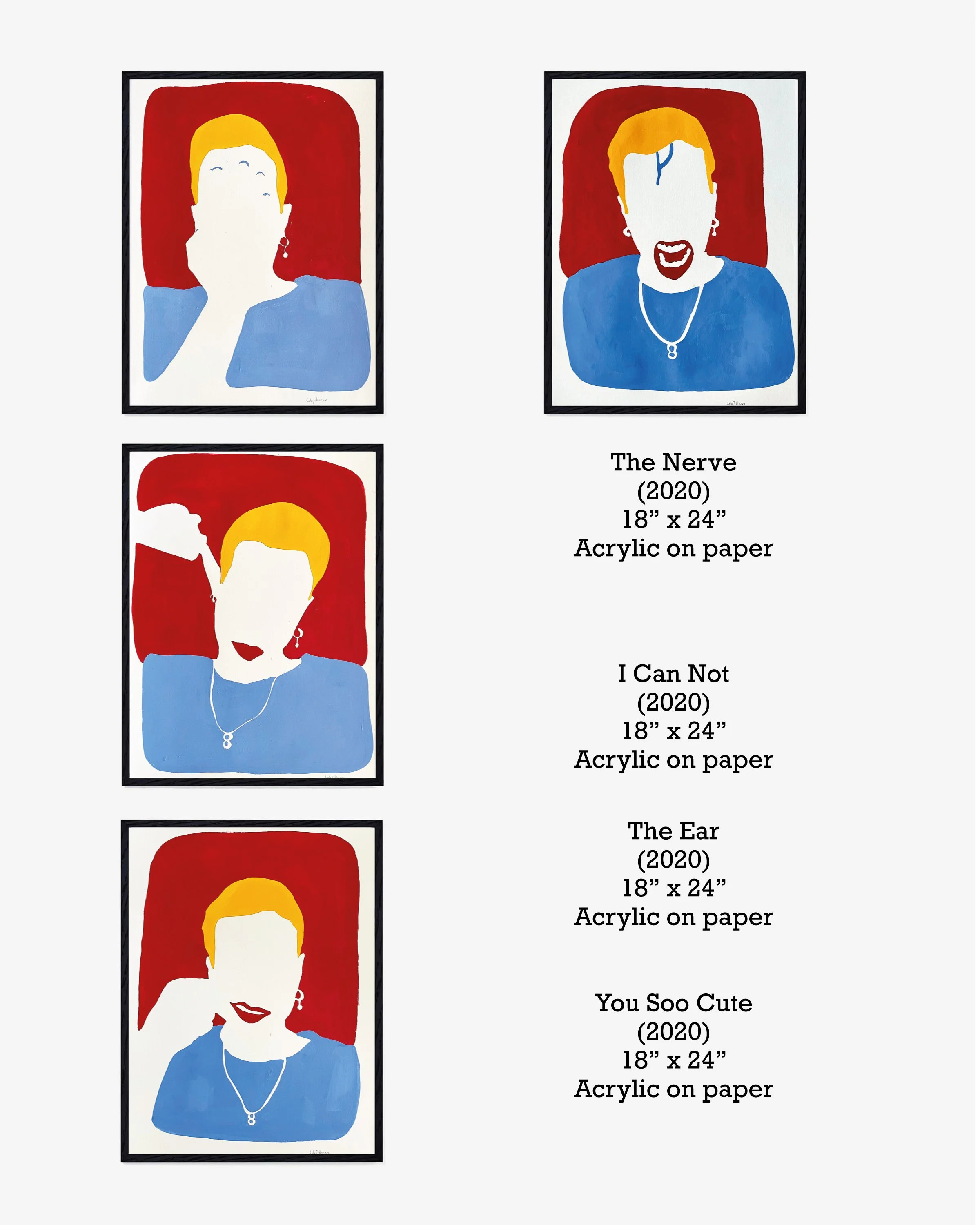 Three acrylic paintings on paper titled "The Nerve," "I Can Not," and "You Soo Cute," all created in 2020, each measuring 18x24 inches, featuring minimalist portraits of women with blonde hair on a red background.