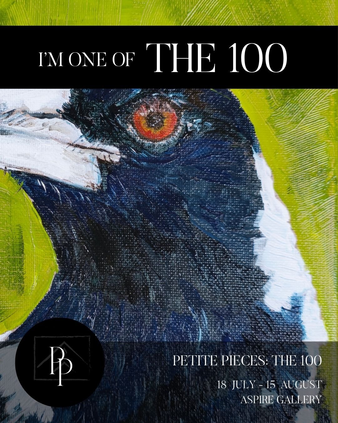 Art gallery poster with an abstract painting of a bird with a black and blue body, red eye, and green background. The poster announces "I'm one of the 100" for an event from July 18 to August 15 at Aspire Gallery, featuring petite pieces from the "The 100" collection.