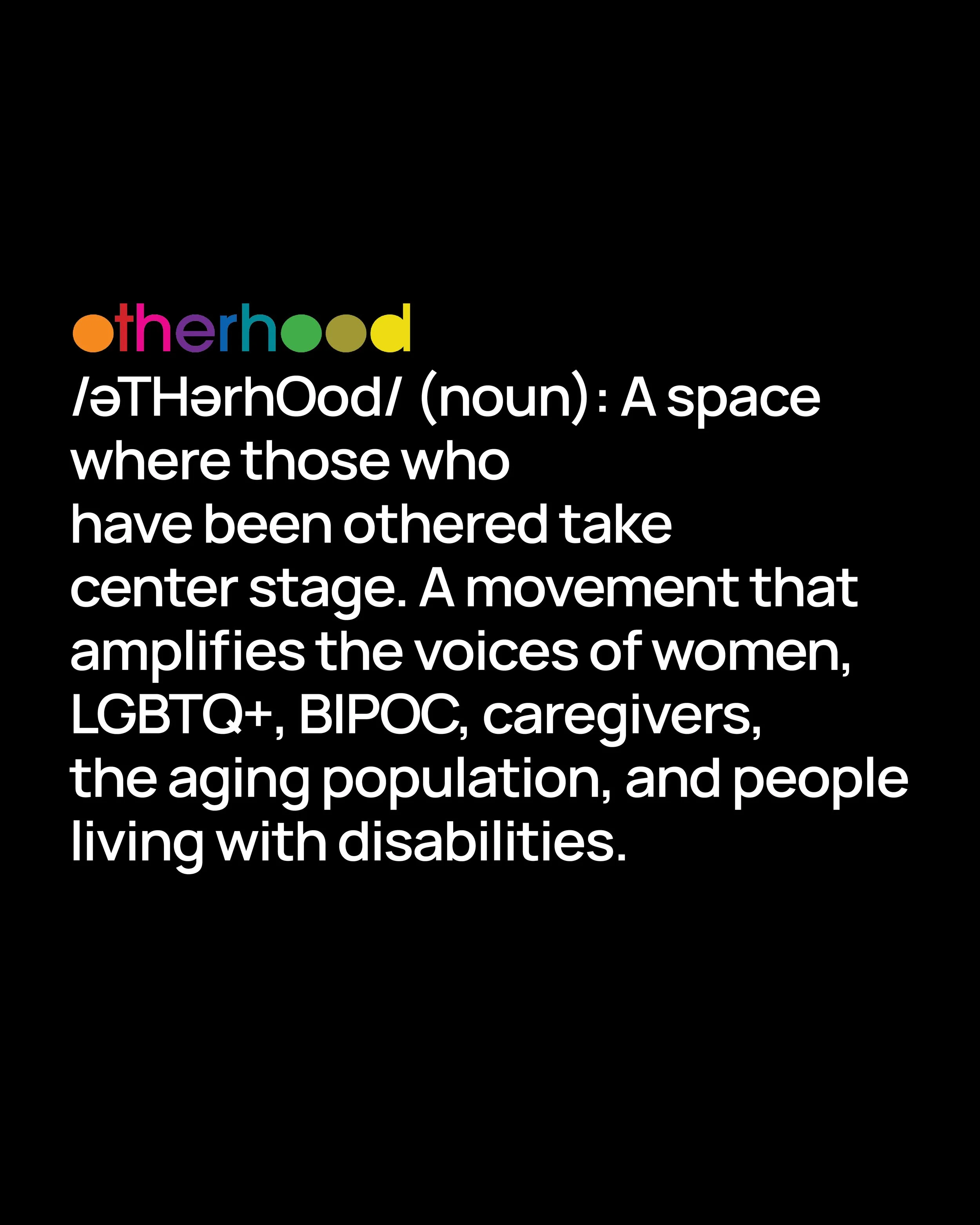 Definition of 'otherhood' with colorful dots, and text explaining it as a space for marginalized groups including women, LGBTQ+, BIPOC, caregivers, aging populations, and disabled individuals.
