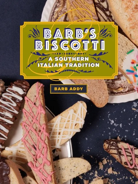 Barb's Biscotti: A Southern Italian Tradition