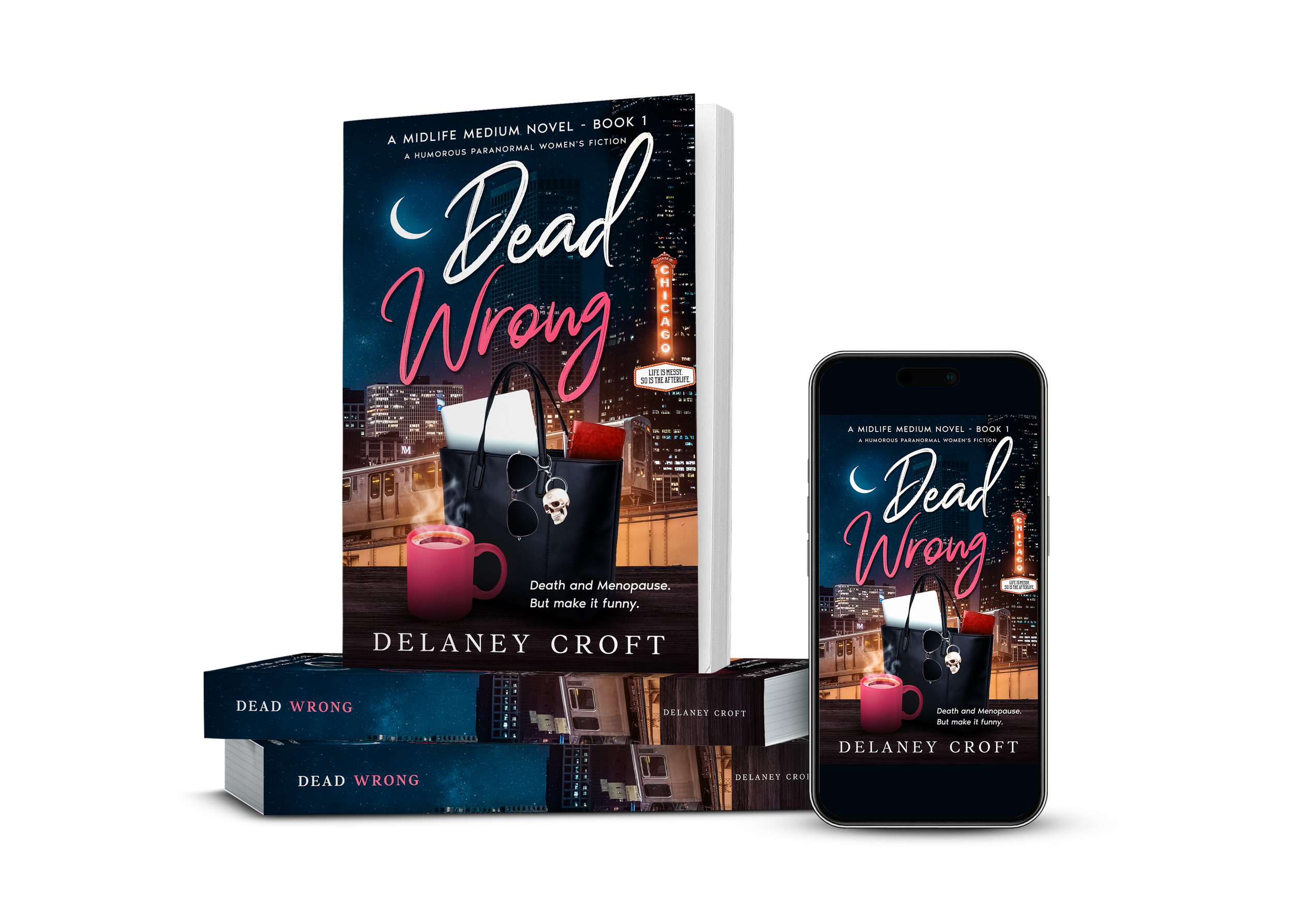 Paperback and e-reader books titled "Dead Wrong" by Delaney Croft, featuring a cityscape with brightly lit skyscrapers, a neon Chicago sign, and objects like a mug, handbag, sunglasses, and skull. keychain.