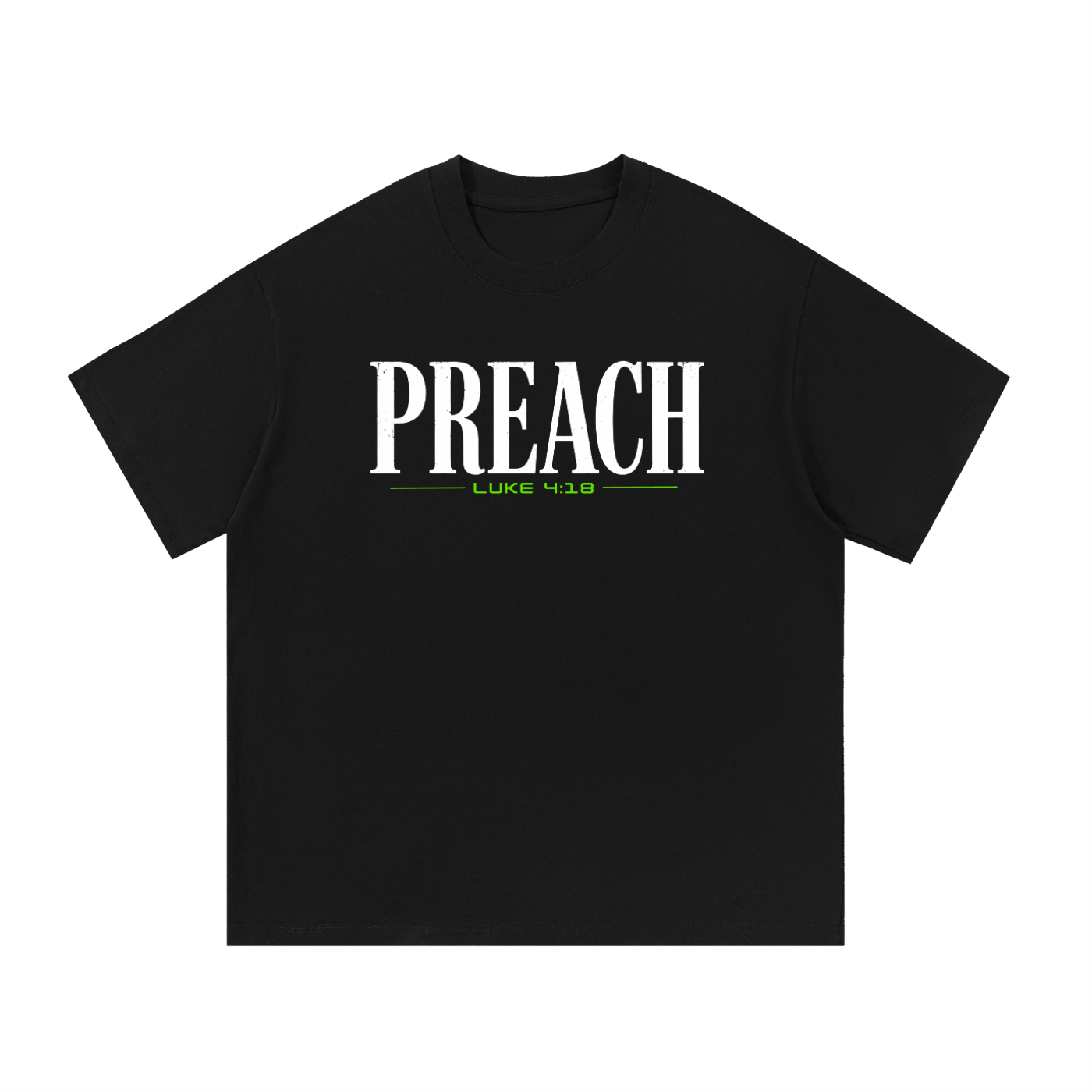 Preach (GREEN) — T-Shirt