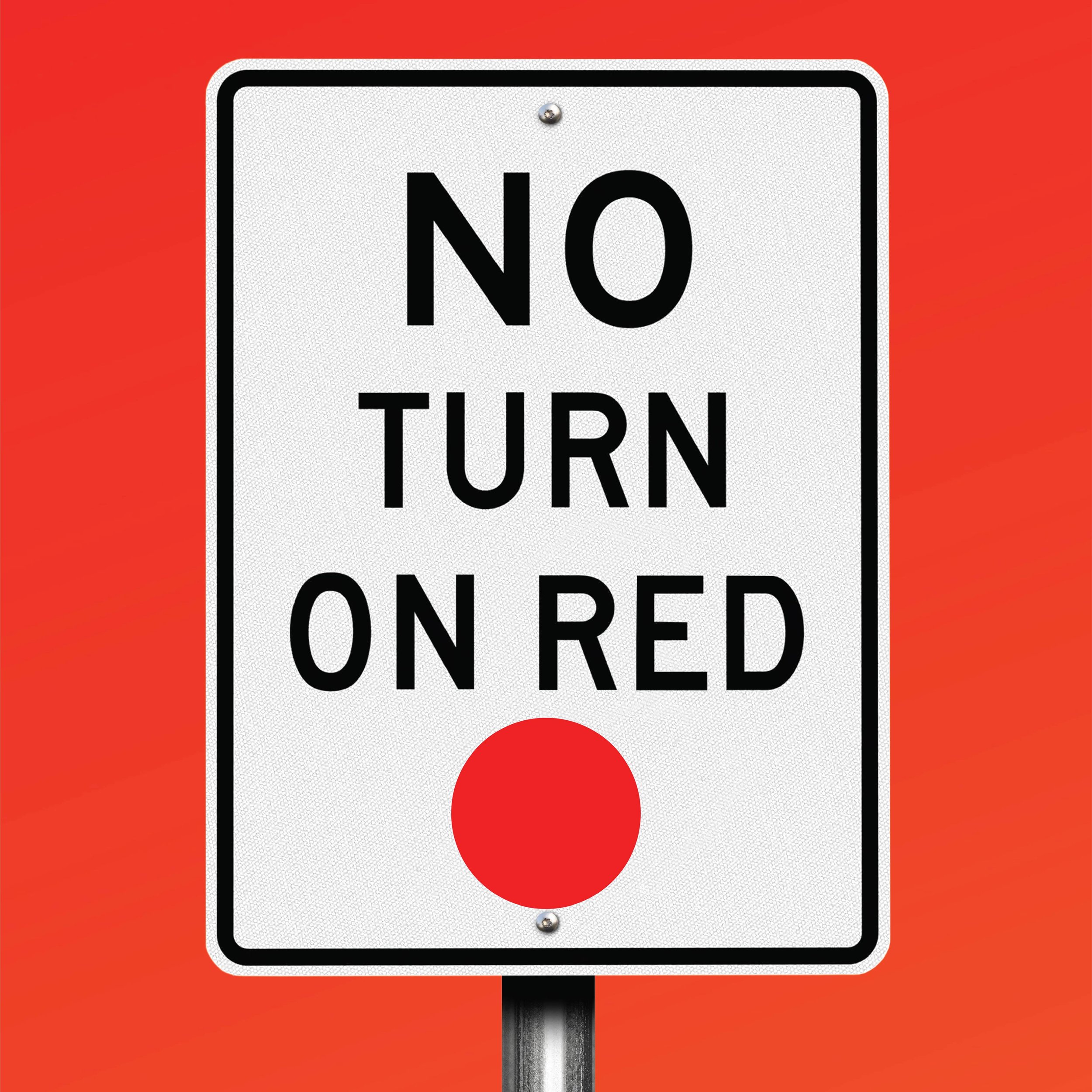 Graphic of a No Turn on Red sign on a metal post.