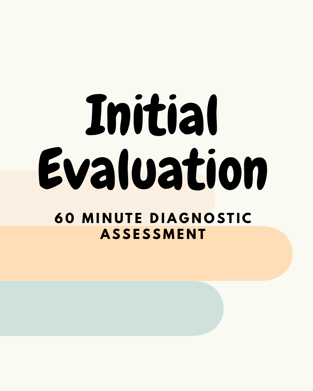 Initial 60 Minute Intake Evaluation.png