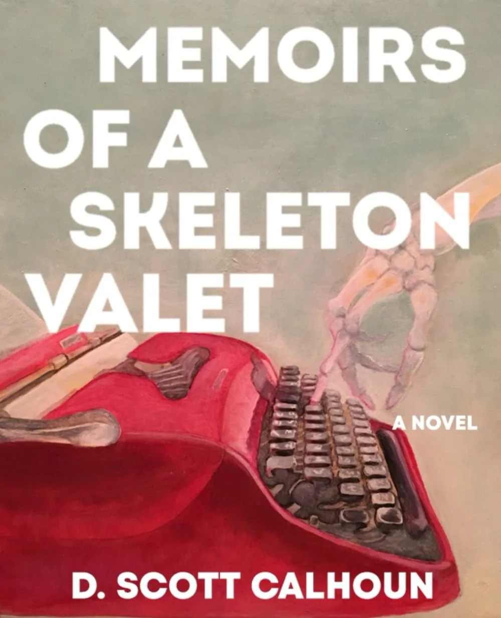 Book cover titled 'Memoirs of a Skeleton Valet' by D. Scott Calhoun, featuring an illustration of a skeleton operating a red typewriter.