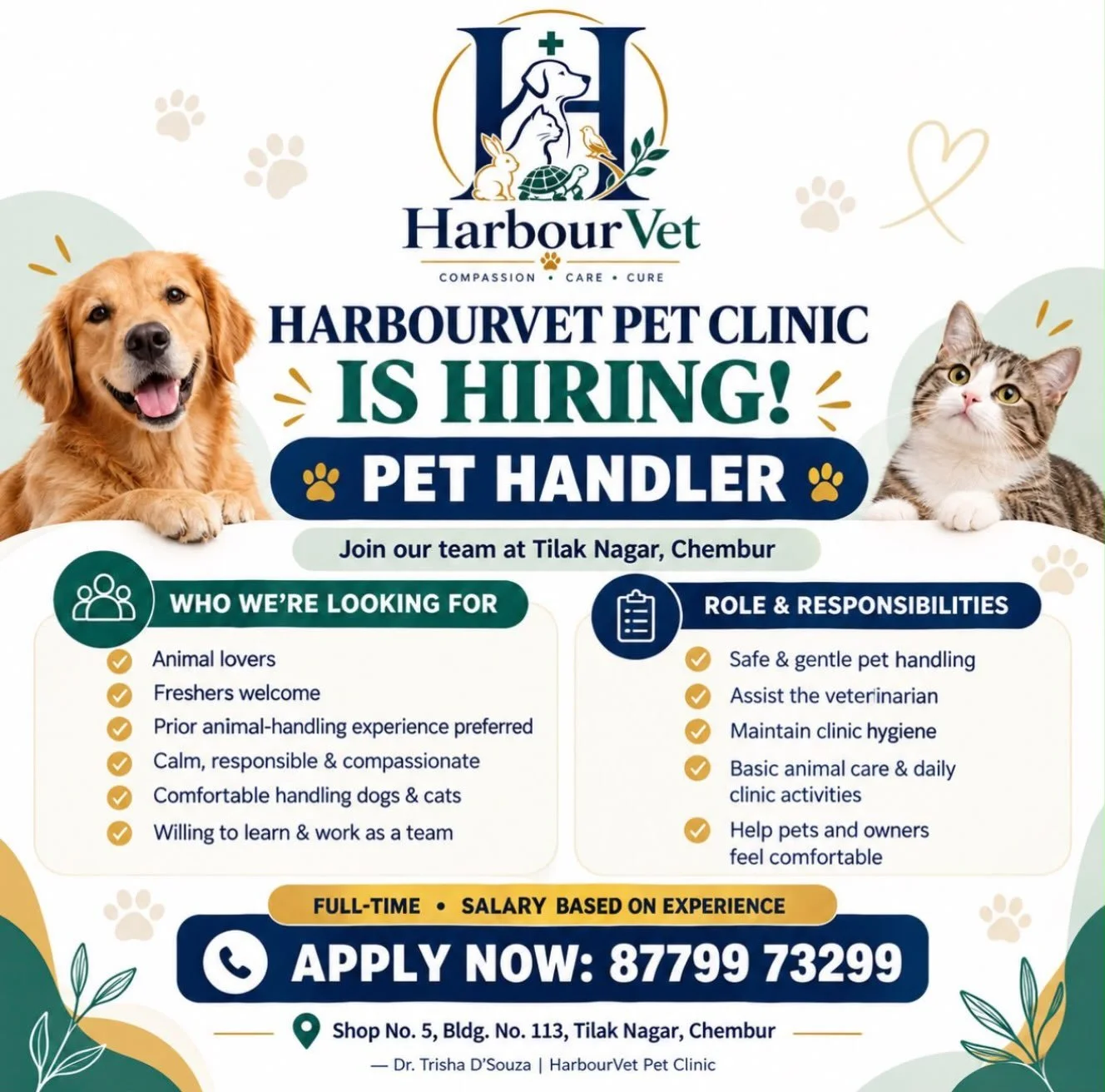 🐾 HarbourVet Pet Clinic Is Hiring! 🐾

We are looking for a caring, responsible, and enthusiastic Pet Handler to join our team at HarbourVet Pet Clinic, Tilak Nagar, Chembur.

If you love animals and are comfortable handling dogs, cats, Indie pets, 
