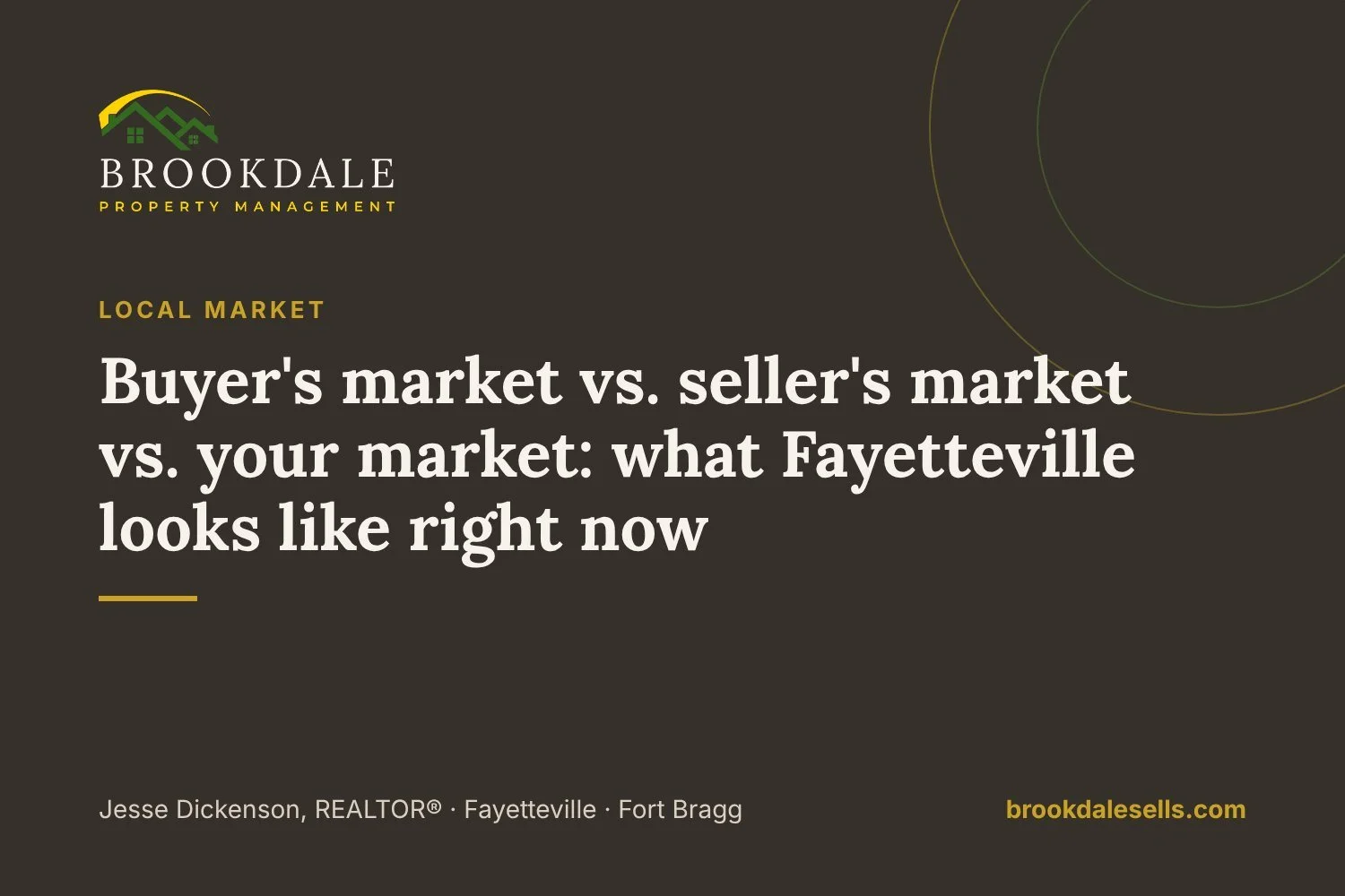 Buyer's market vs. seller's market vs. your market: what Fayetteville looks like right now