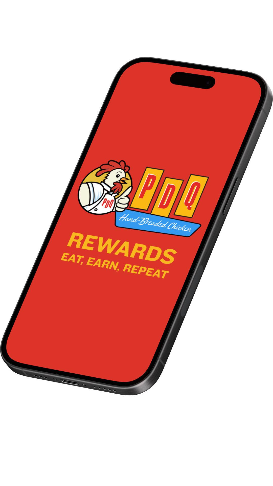 A smartphone screen showing a rewards program for PDQ, featuring a cartoon chicken with a thumbs up. The text reads: 'REWARDS EAT, EARN, REPEAT' and the slogan 'Hand-Breaded Chicken'.