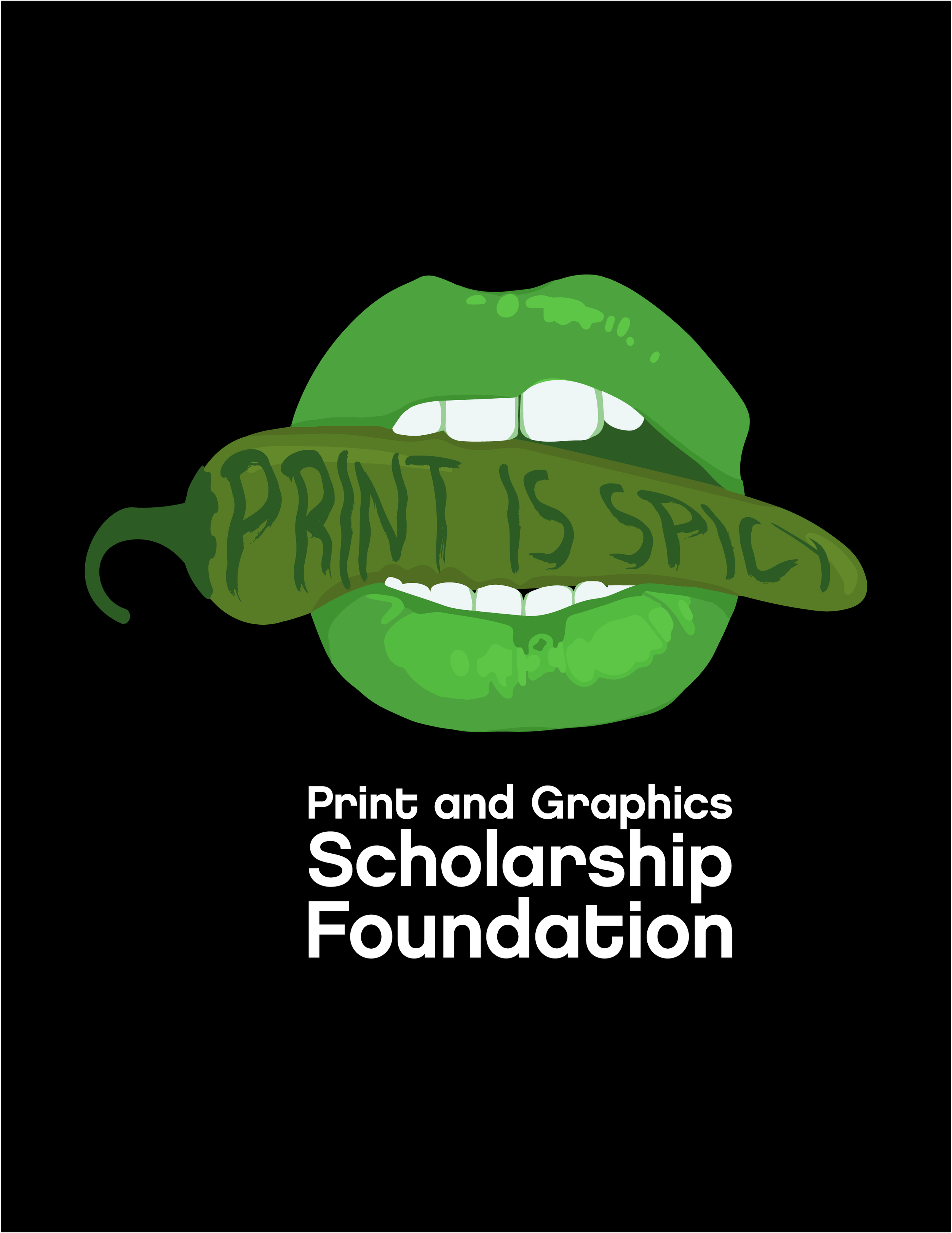 Green lips biting a green banner that reads 'PRINT IS SPICY'. Designed for the 'Print and Graphics Scholarship Foundation'.
