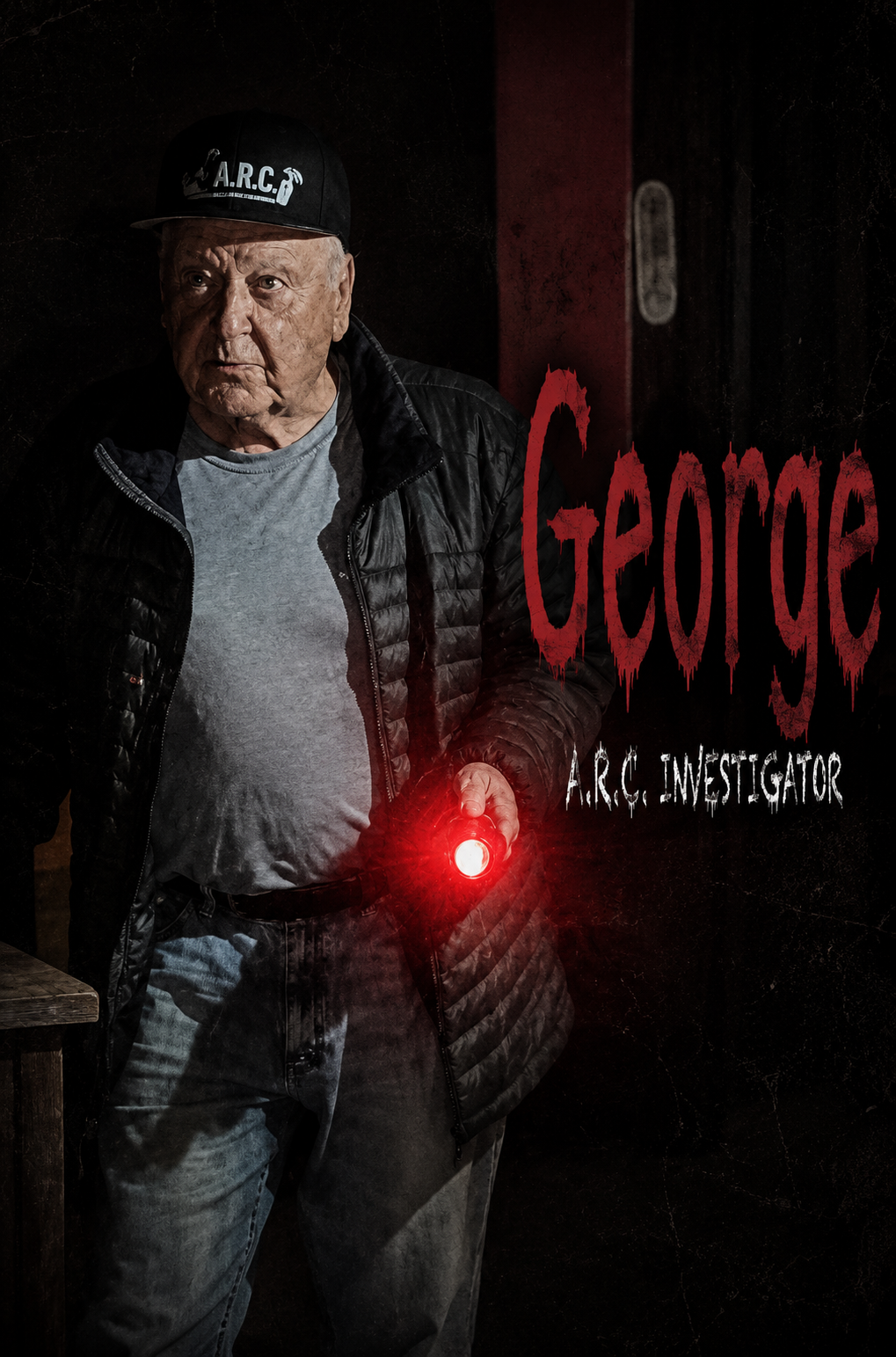 An elderly man wearing a black cap, gray t-shirt, and black quilted jacket holding a red flashlight in a dark environment. Behind him, there is a black wall with graffiti-style text that says 'George' and smaller text 'A.R.C. Investigator'.