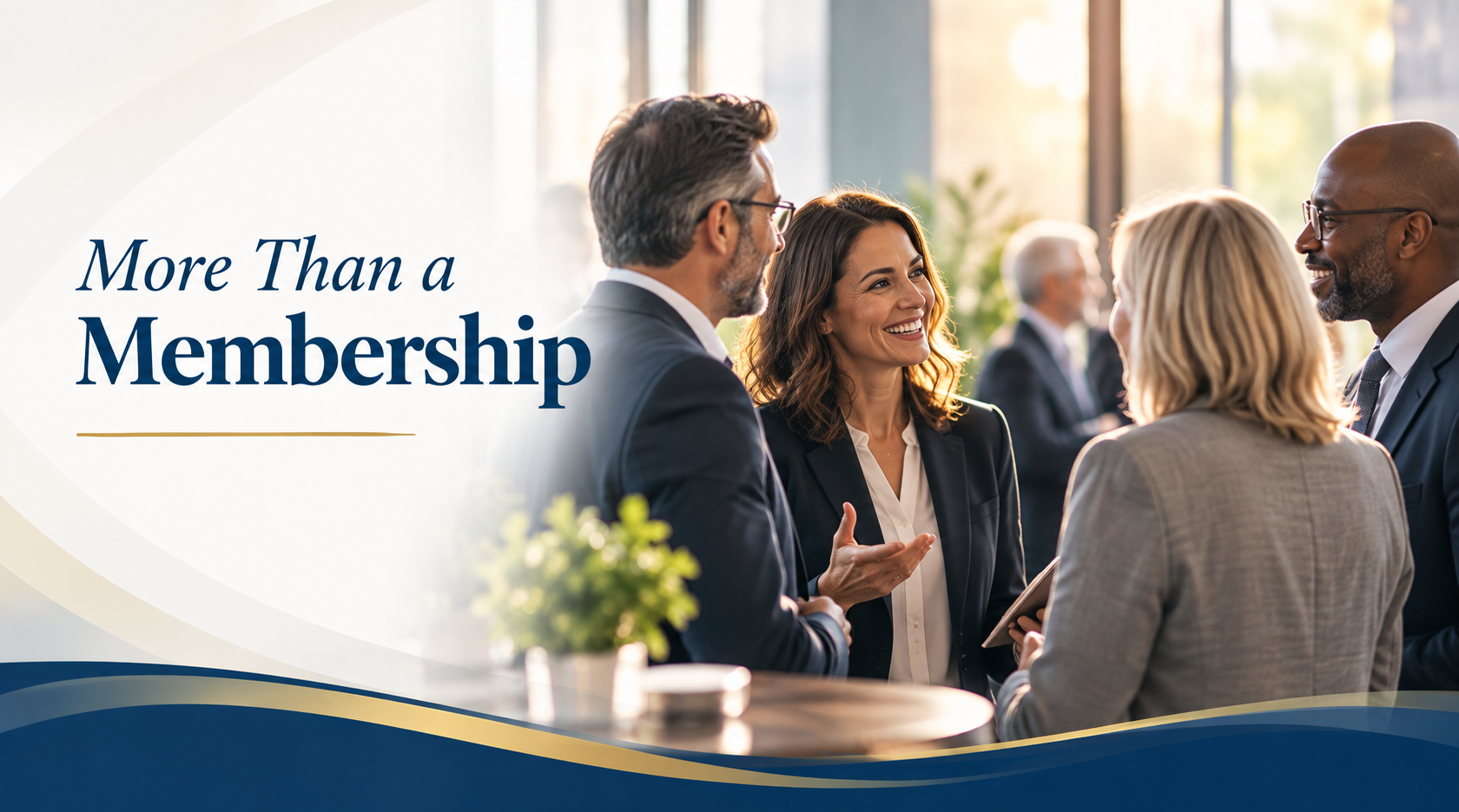 Business professionals engaging in a conversation at a networking event with the text 'More Than a Membership' on the left side.