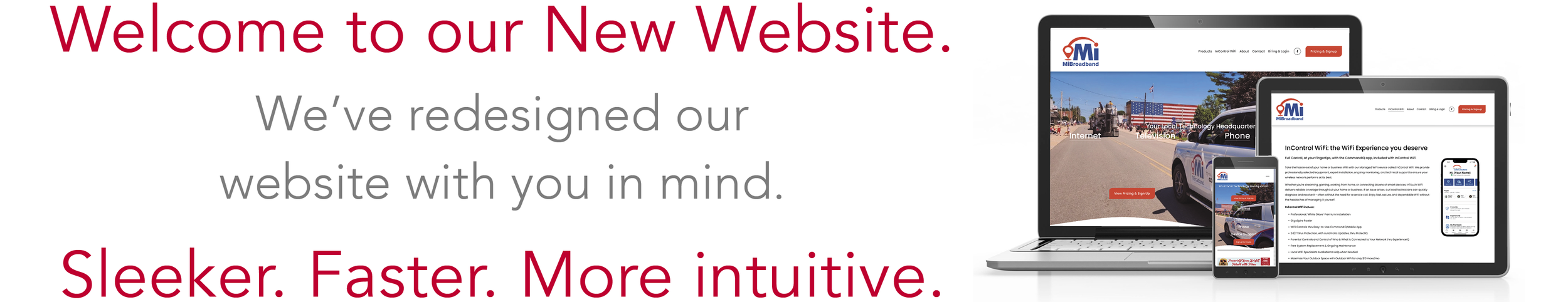A website announcement with text saying "Welcome to our New Website." and "We've redesigned our website with you in mind." along with the phrases "Sleeker. Faster. More intuitive." displayed over a background of devices showing the website, including a laptop, tablet, and smartphone.