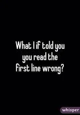 Words: What I if told you you read the first line wrong?