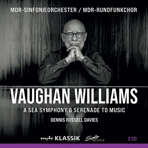 Album cover featuring a black and white photo of Vaughan Williams with glasses and hands together, promoting a sea symphony and serenade to music.