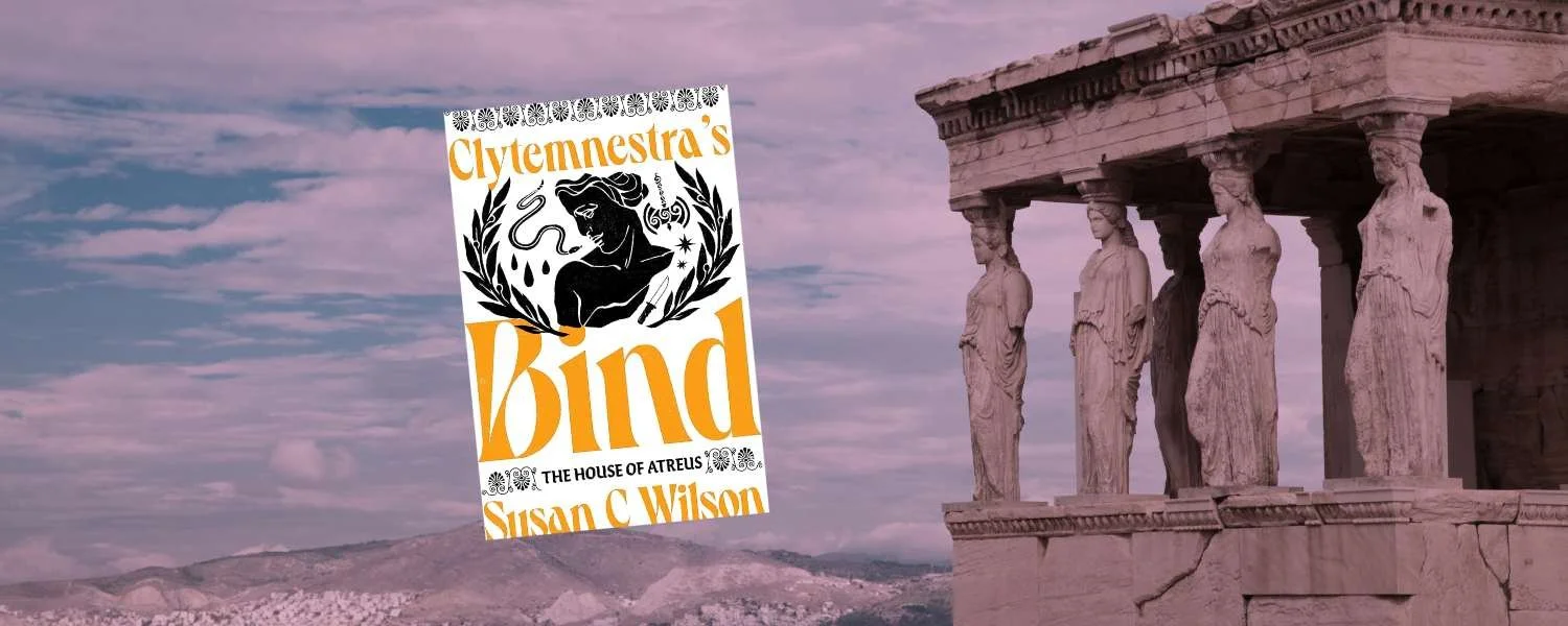 Clytemnestra's Bind by Susan C Wilson