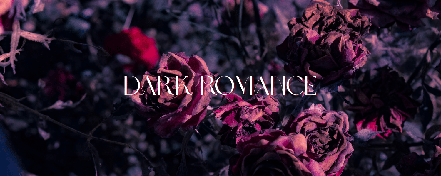 Dark Romance: Why is it so popular?