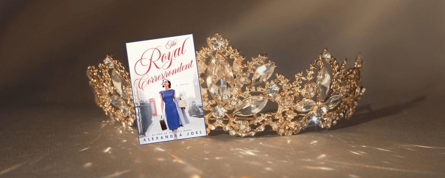 The Royal Correspondent by Alexandra Joel