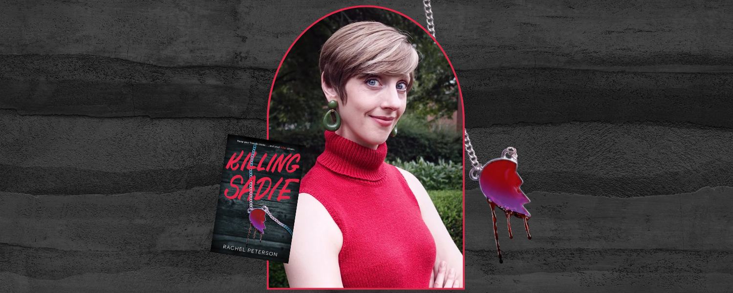 Killing Sadie: An Interview with Rachel Peterson