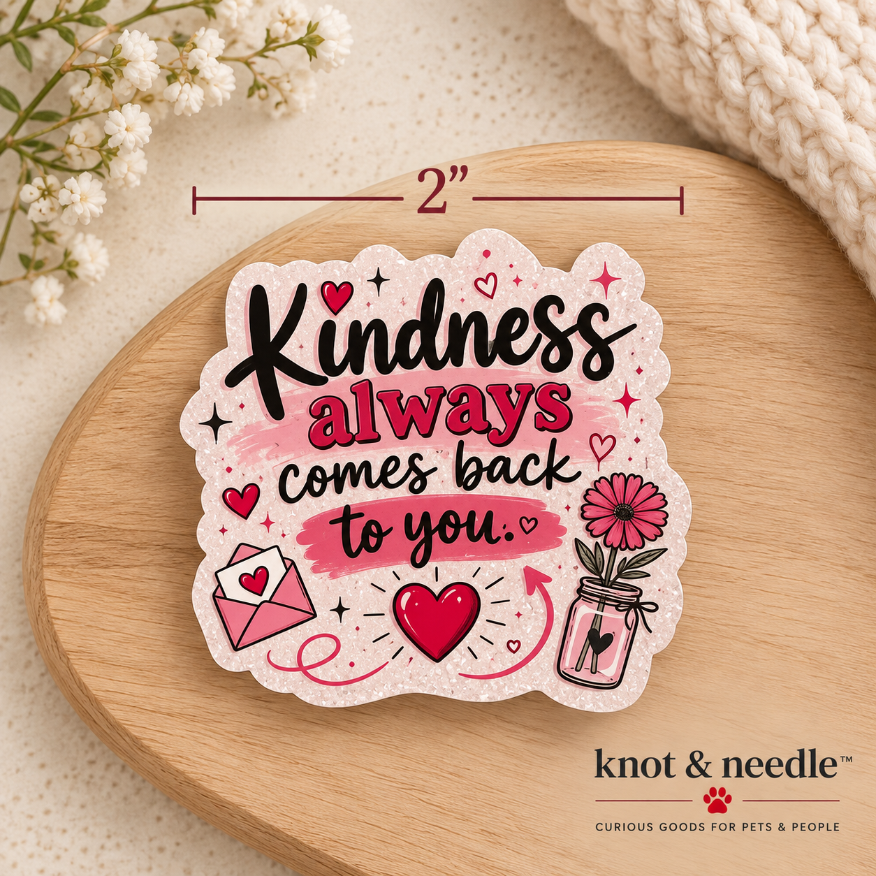 Kindness Always Comes Back to You Magnet
