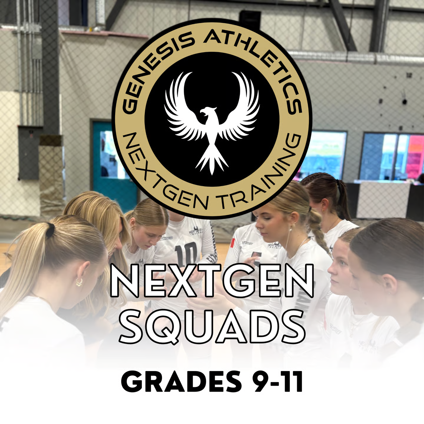 A youth volleyball team huddles together during a game in an indoor gym, with a black and gold 'Geneisis Athletics NextGen Training' logo overlay and text indicating training for grades 9-11.