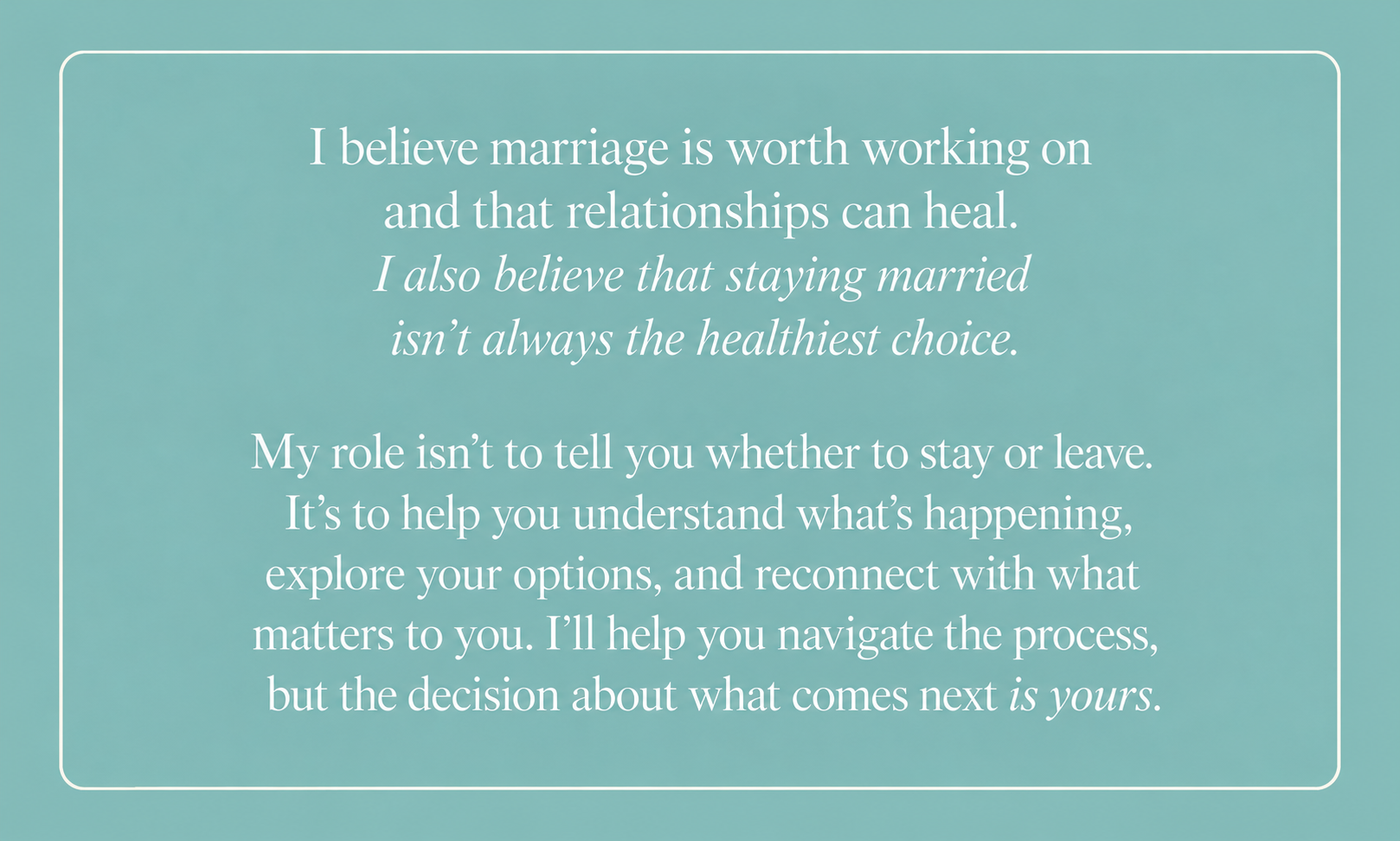 Inspirational quote on a teal background about marriage, relationships, and making personal decisions.