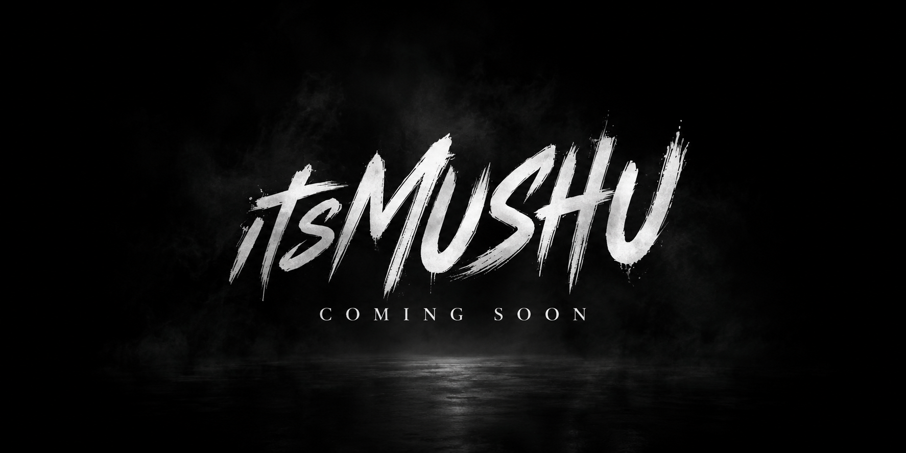 Dark background with smoky effects, white stylized text says "#tS MUSHU," and below it in smaller text, "Coming Soon."
