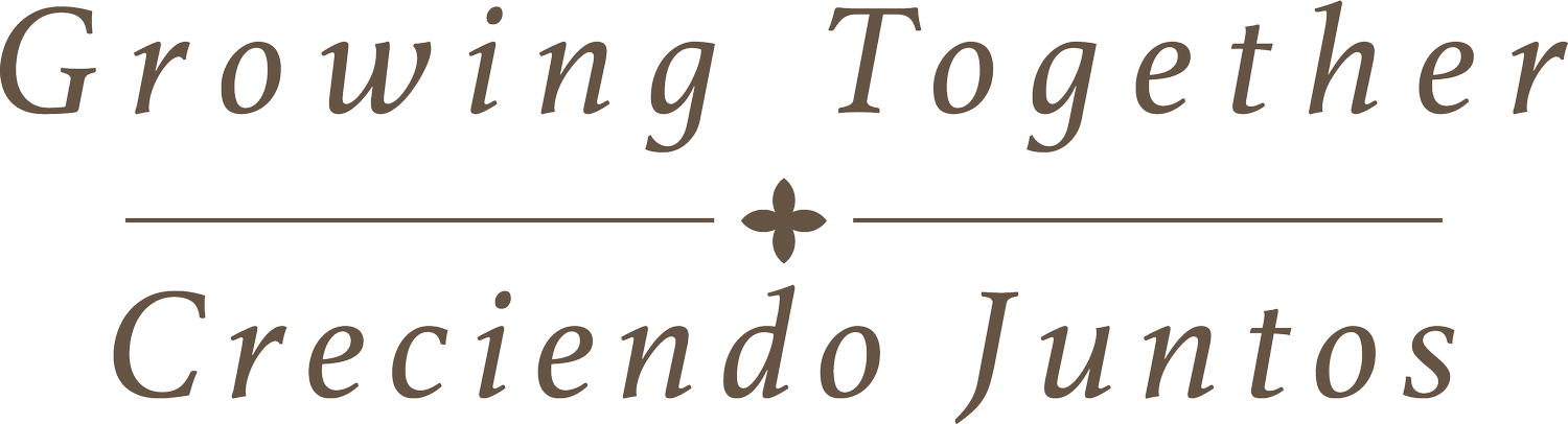 Growing Together - Creciendo Juntos