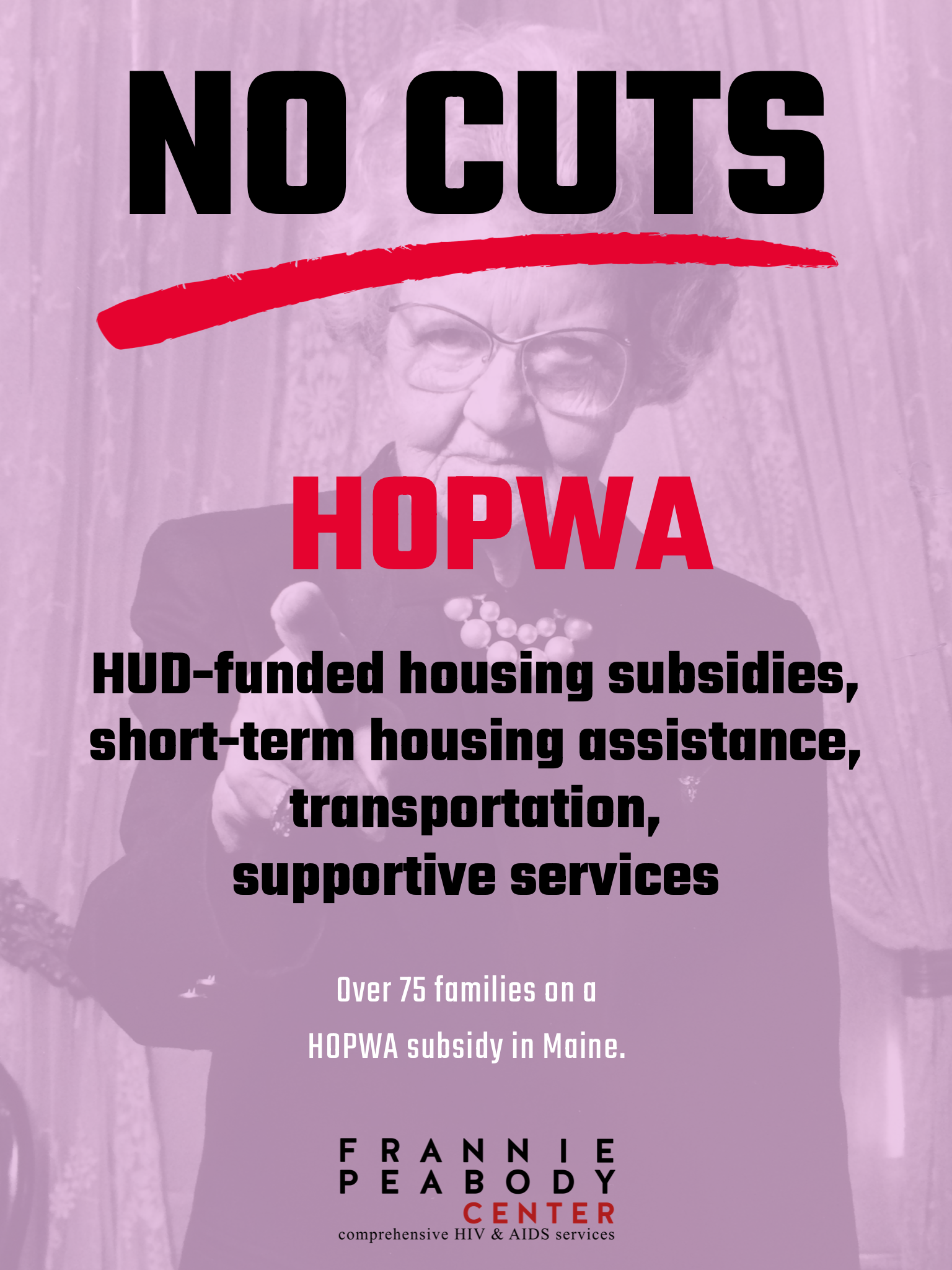 A promotional poster with the text 'NO CUTS' in large black letters, a red underline, and the word 'HOPWA' in red. It mentions HUD-funded housing subsidies, short-term housing assistance, transportation, and supportive services for over 75 families in Maine. The background features a black-and-white photo of an elderly woman wearing glasses and a pearl necklace.