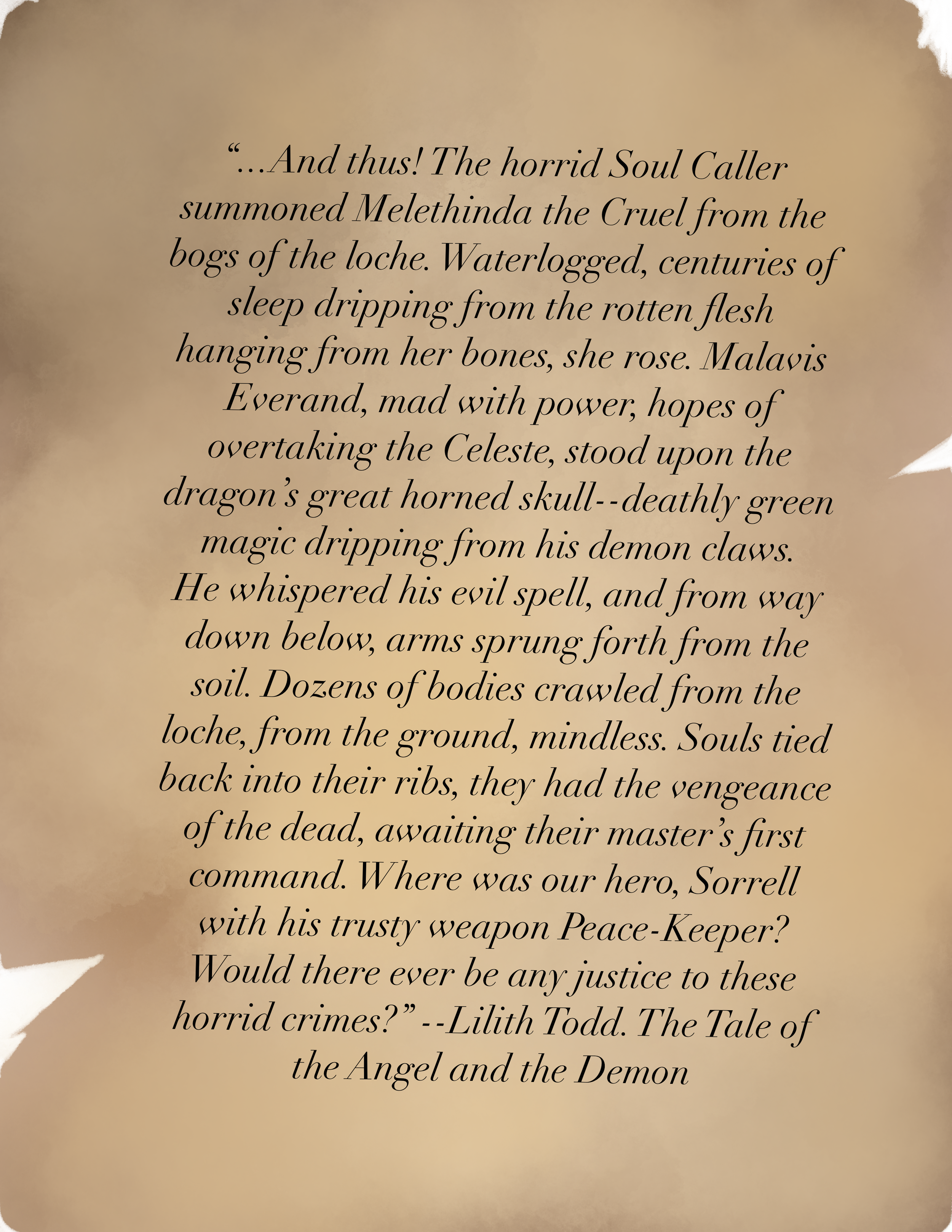And thus the horrid Soul Caller...(iii)