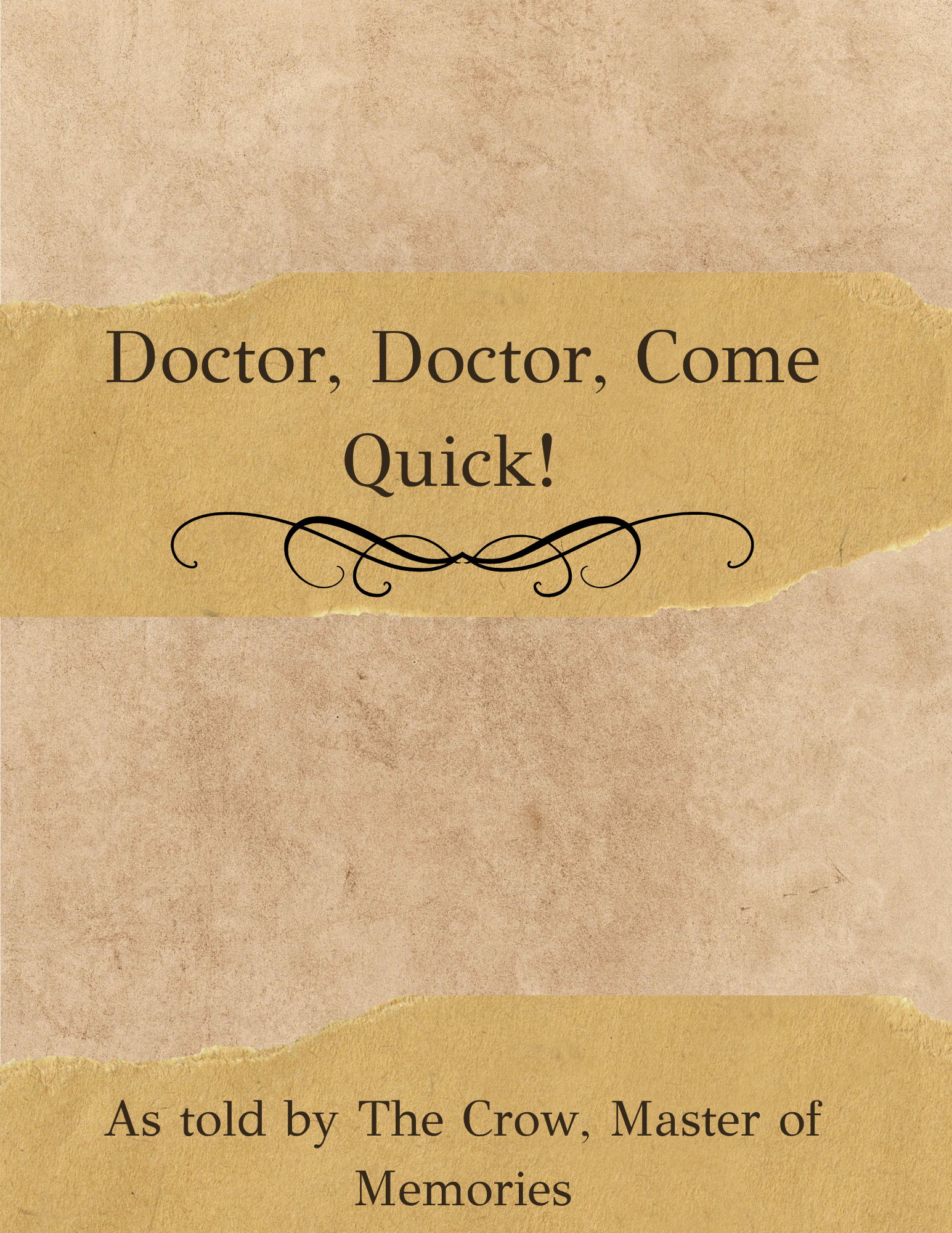 Doctor, Doctor, Come Quick
