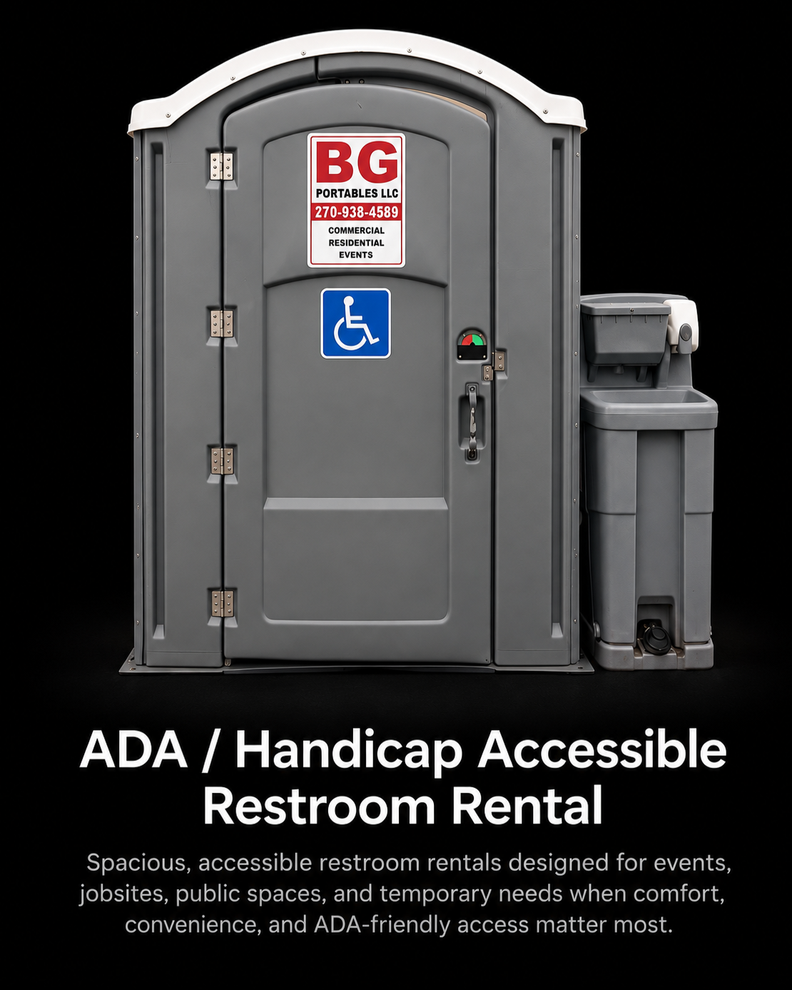 A gray ADA accessible portable restroom with a blue and white wheelchair symbol on the door, and a sign for BG Portables LLC on top. The sign includes contact information and services offered. The restroom has a black background with white text below describing its use for events, jobsites, public spaces, and temporary needs, emphasizing comfort, convenience, and ADA accessibility.