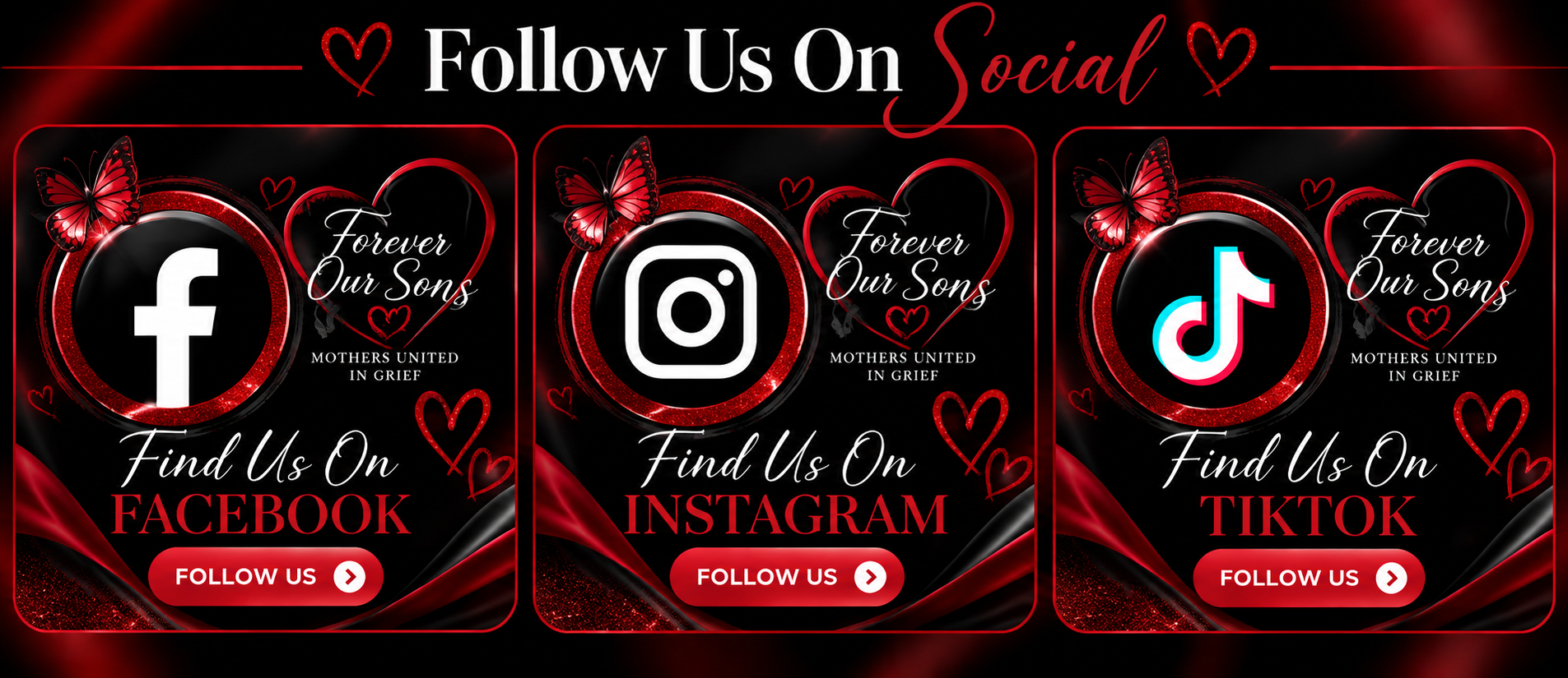 Follow Forever Our Sons on Facebook, Instagram, and TikTok for support, community, and updates.